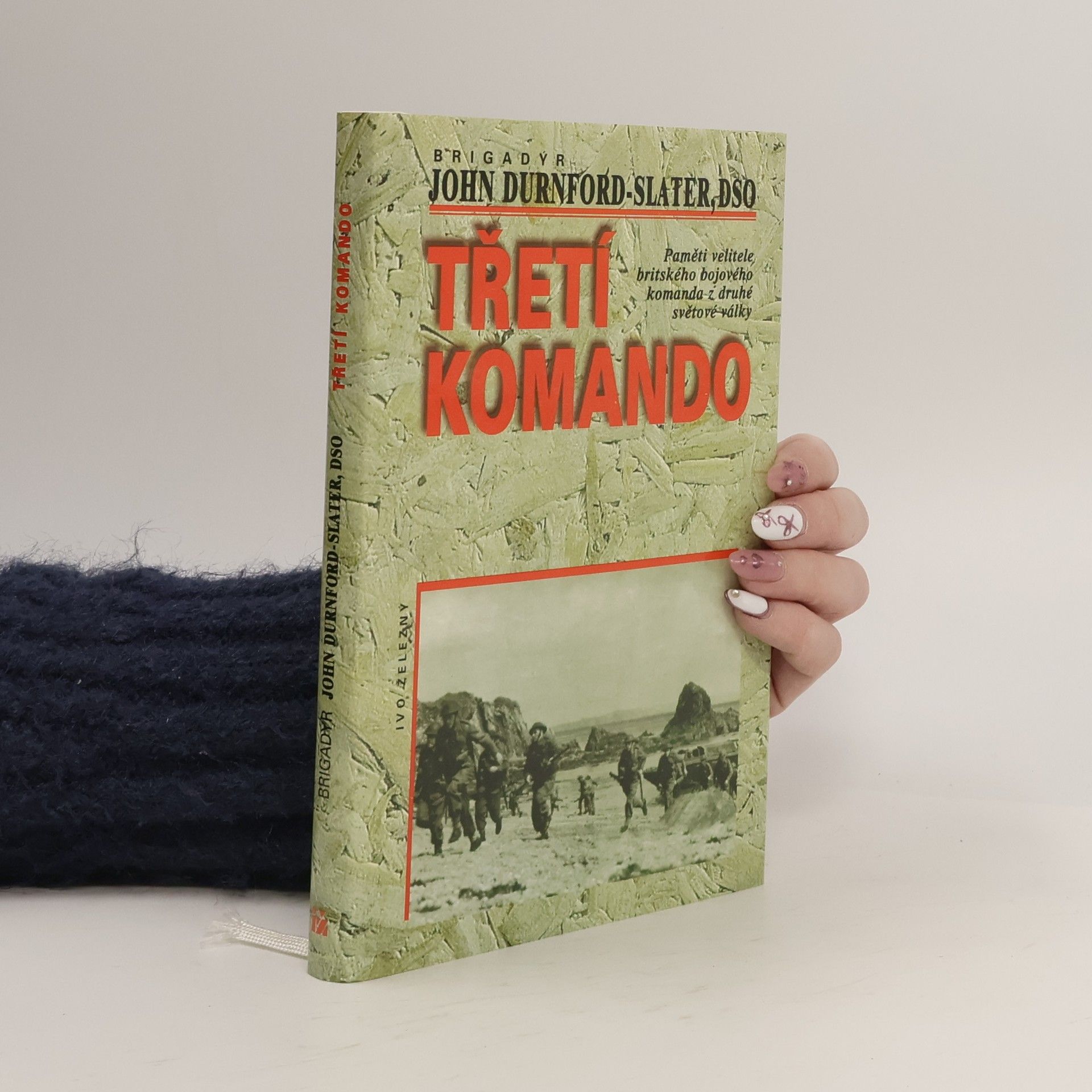 Třetí komando. Paměti velitele britského bojového komanda z druhé světové války