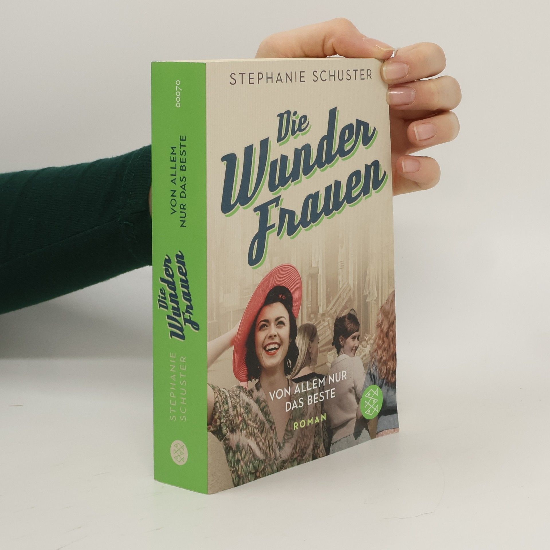 Stephanie Schuster Die Wunderfrauen - Von allem nur das Beste