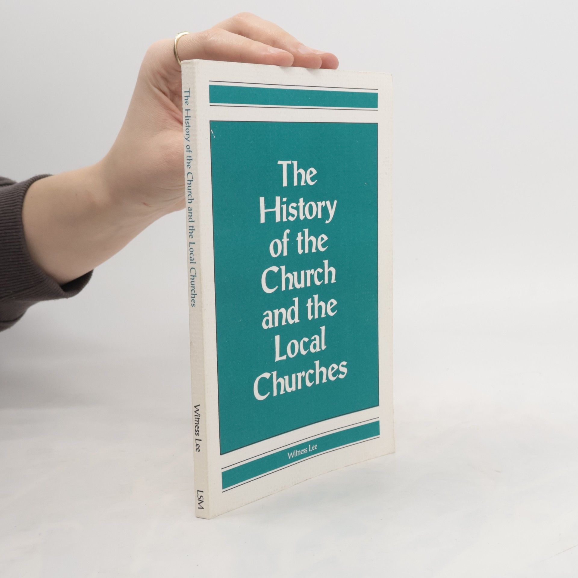 Witness Lee The History of the Church and the Local Churches