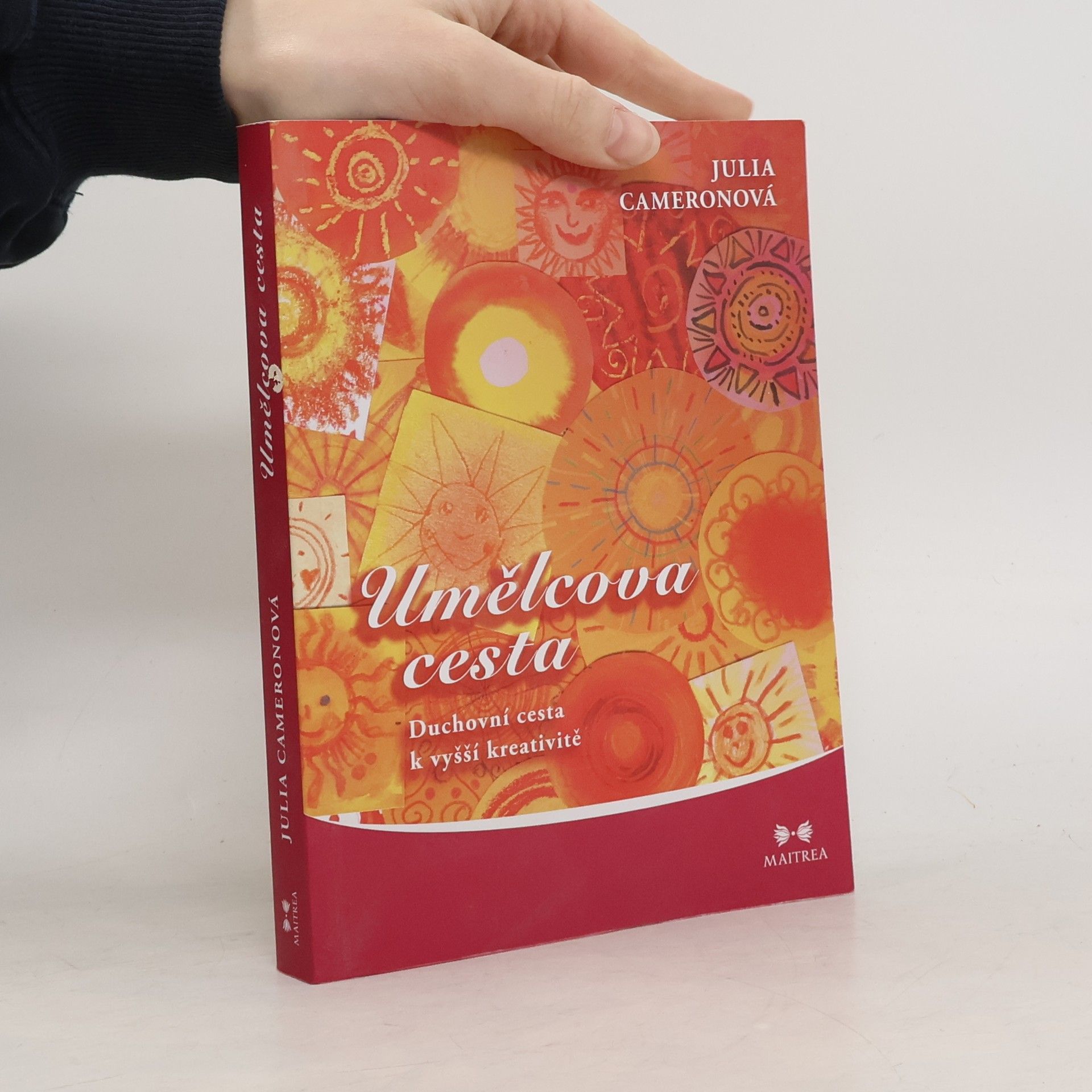 Julia Cameron Umělcova cesta. Duchovní cesta k vyšší kreativitě