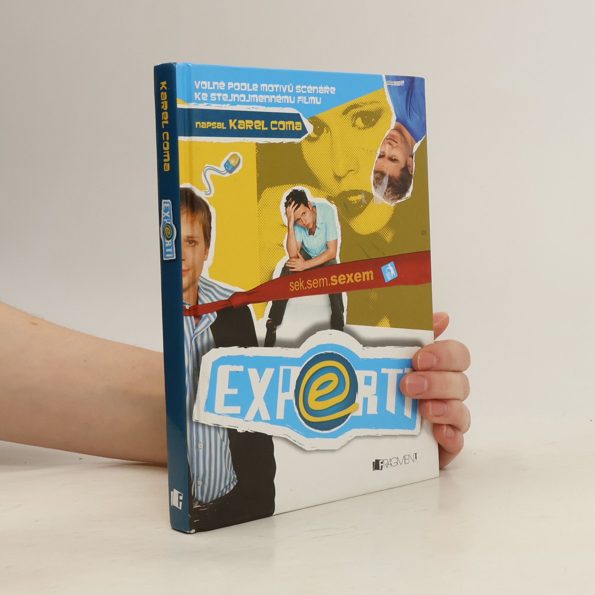 Karel Coma Experti: Volně podle motivů scénáře ke stejnojmennému filmu