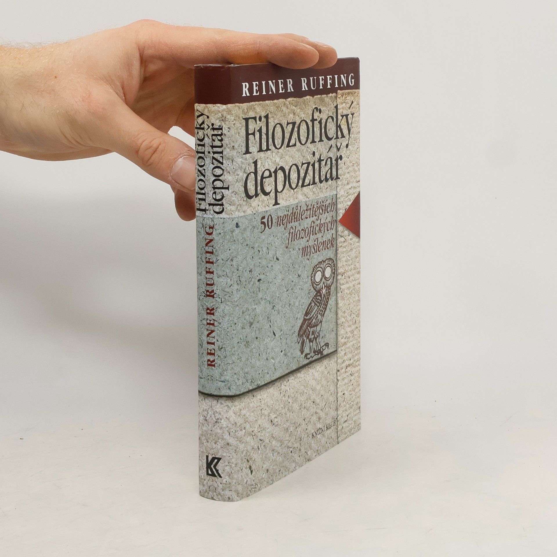 Filozofický depozitář. 50 nejdůležitějších filozofických myšlenek