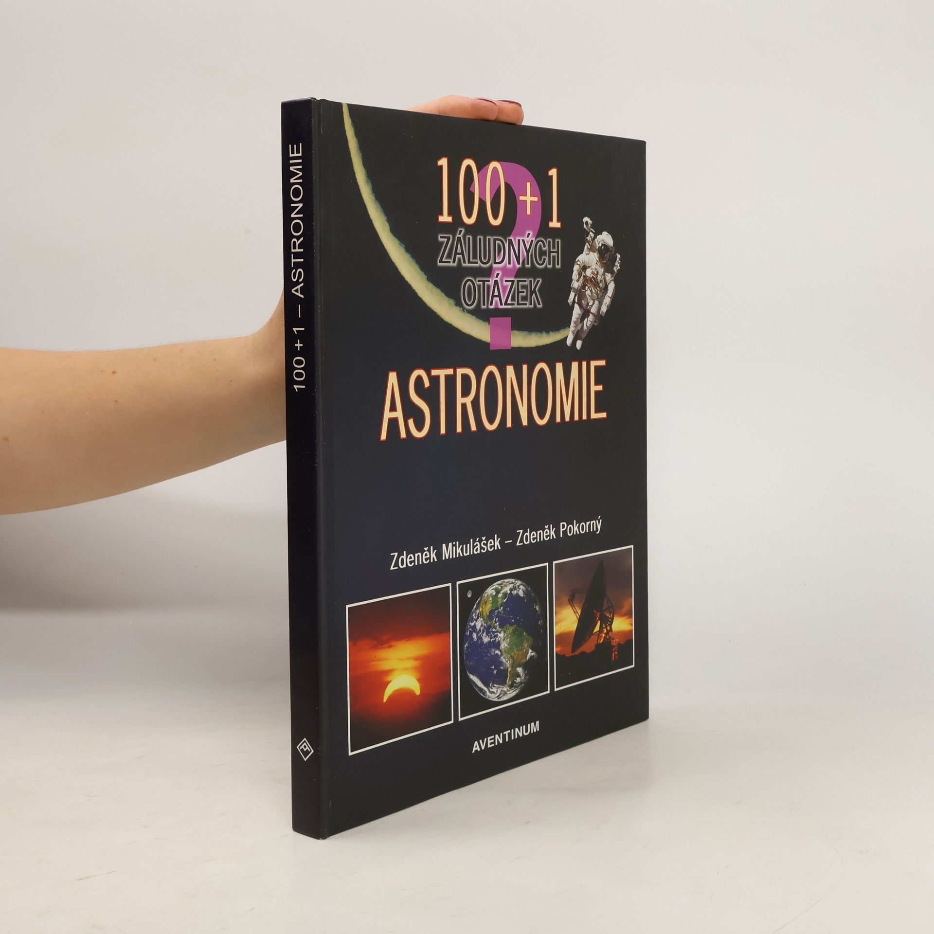Zdeněk Mikulášek 100 + 1 záludných otázek - astronomie