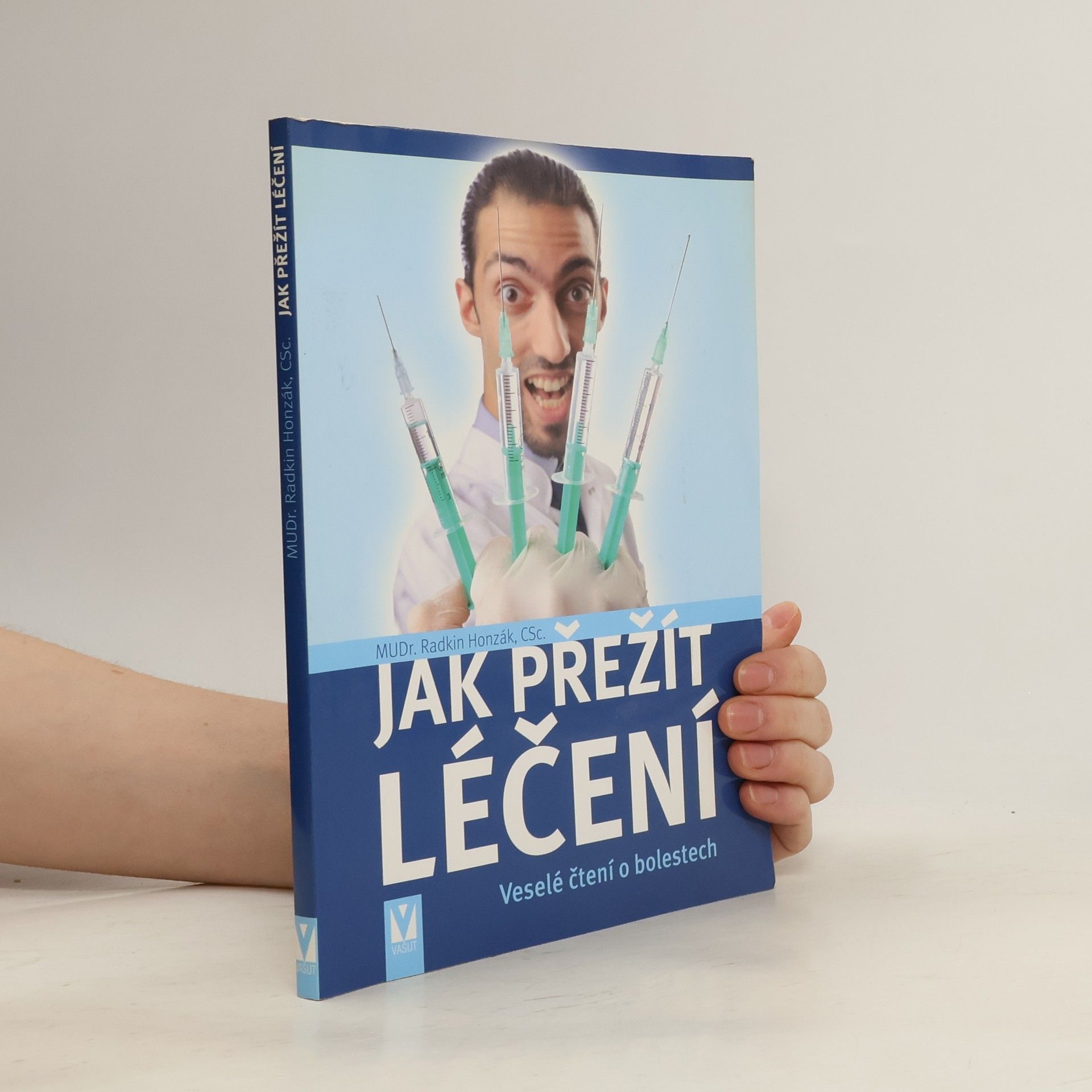 Radkin Honzák Jak přežít léčení. Veselé čtení o bolestech