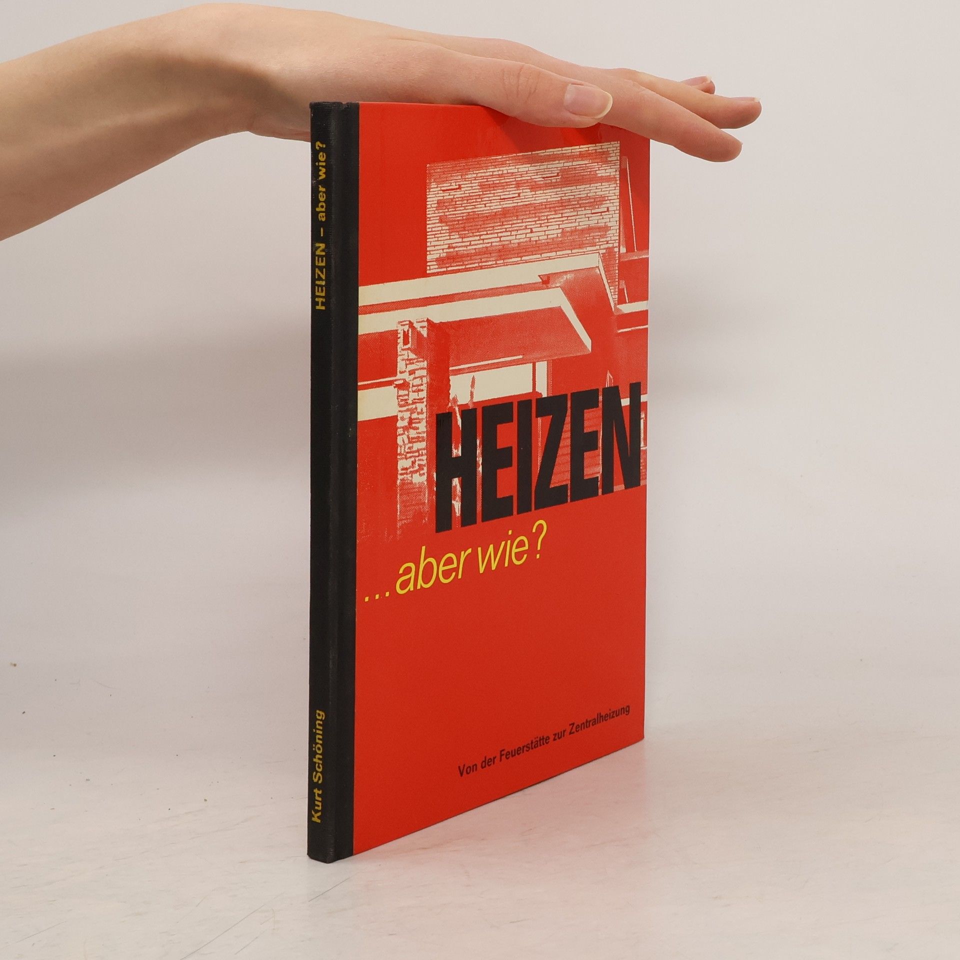 Kurt Schöning Heizen, aber wie?