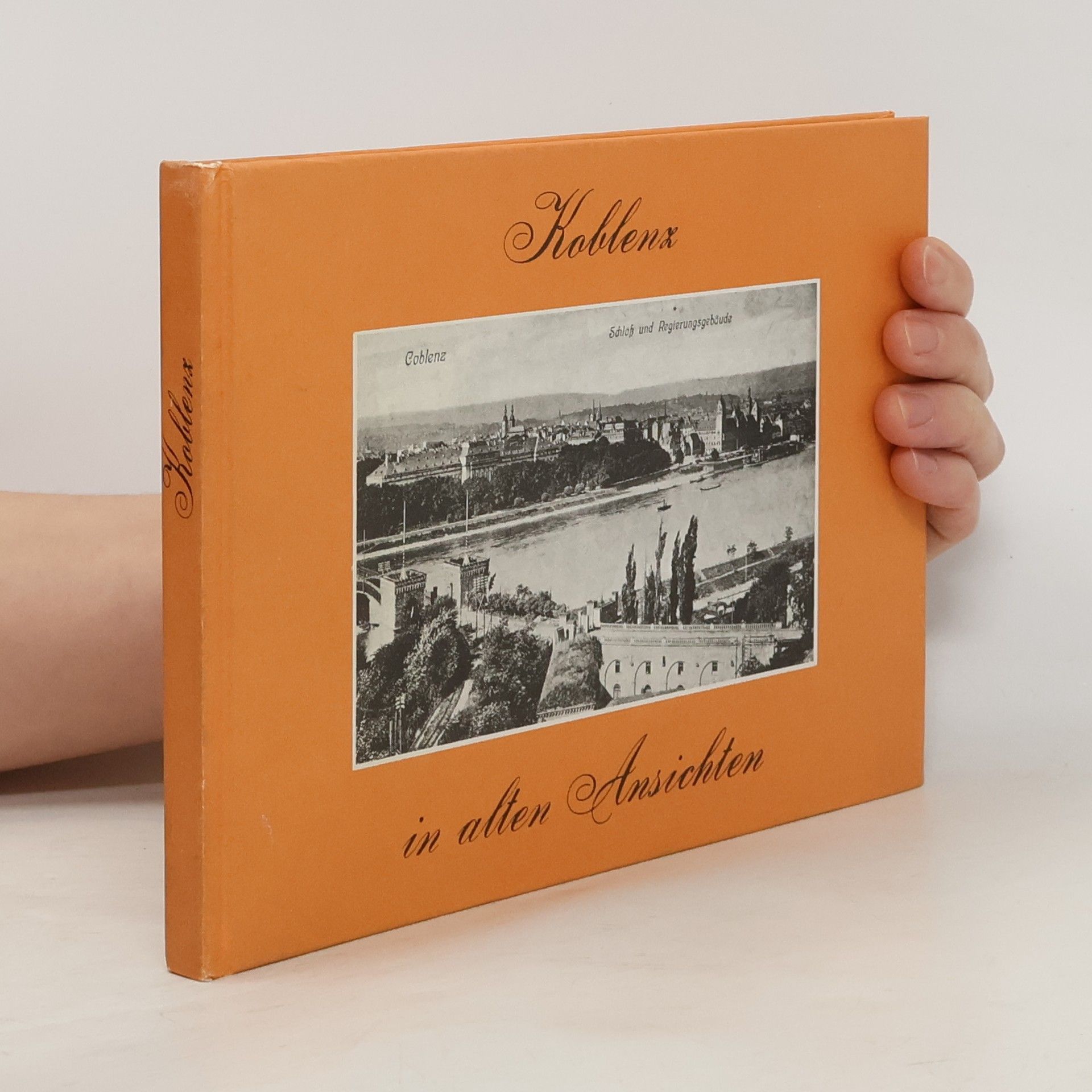 Autores varios Koblenz in alten Ansichten