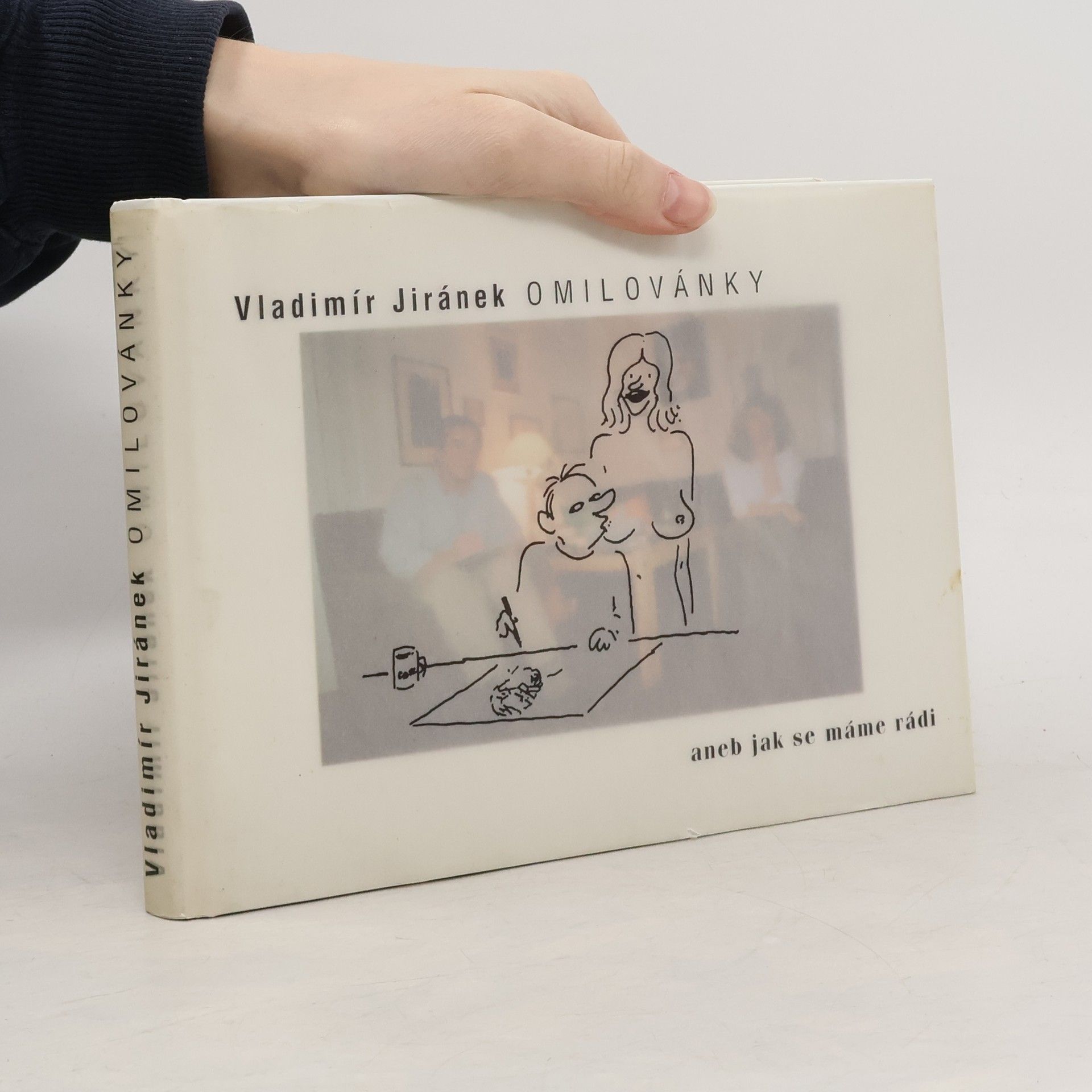 Vladimír Jiránek Omilovánky aneb jak se máme rádi