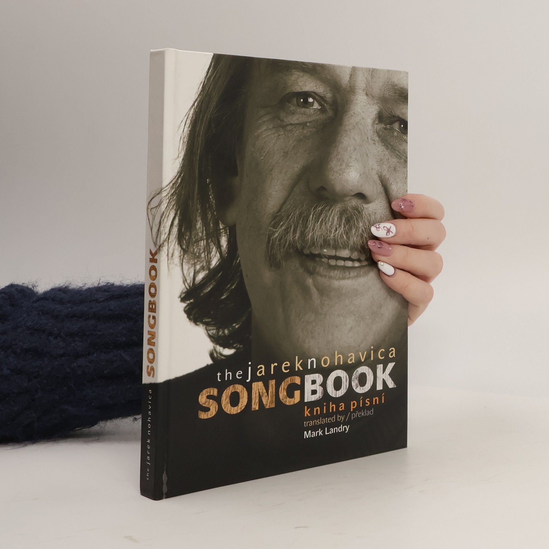 Jaromír Nohavica The Jarek Nohavica songbook. Kniha písní
