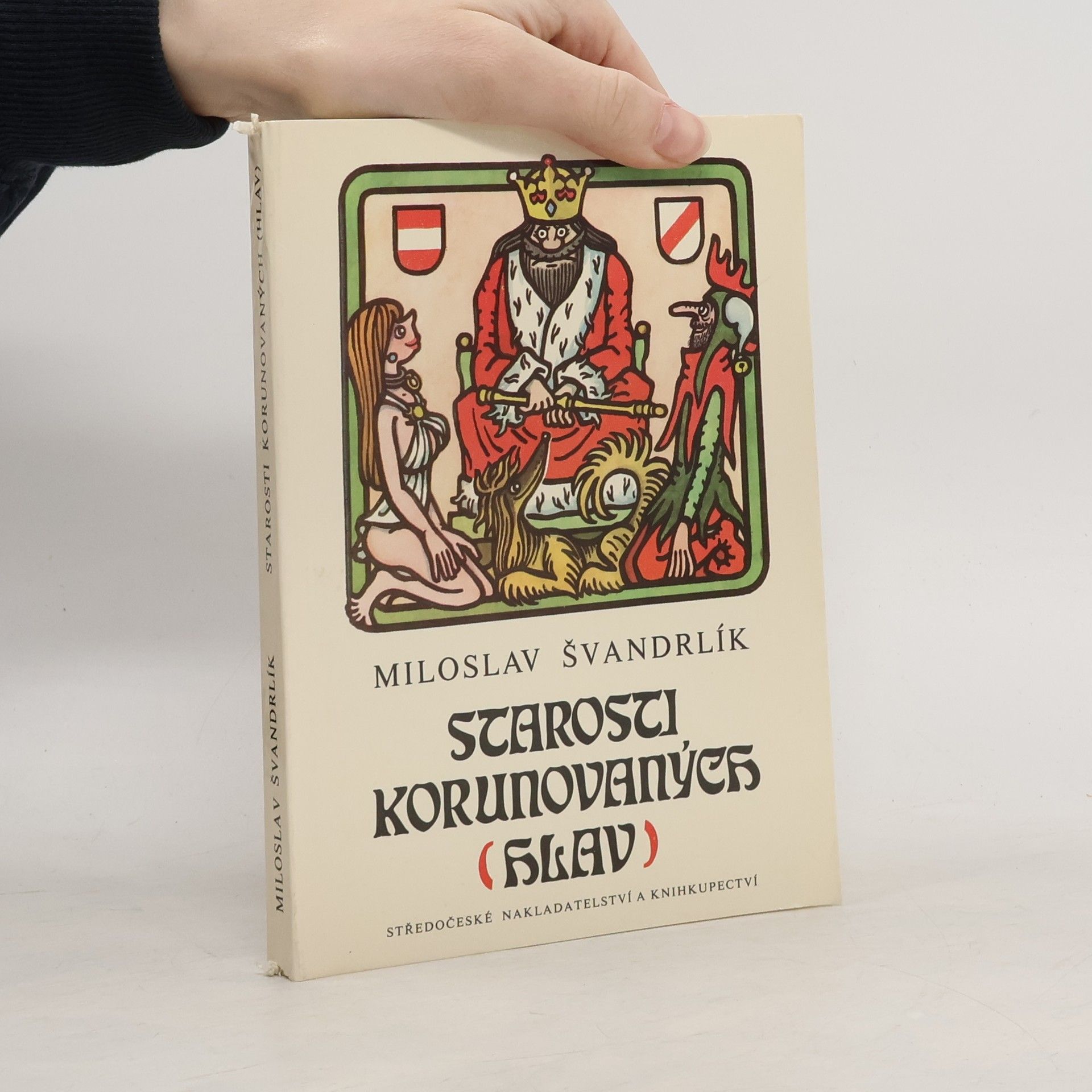 Miloslav Švandrlík Starosti korunovaných hlav