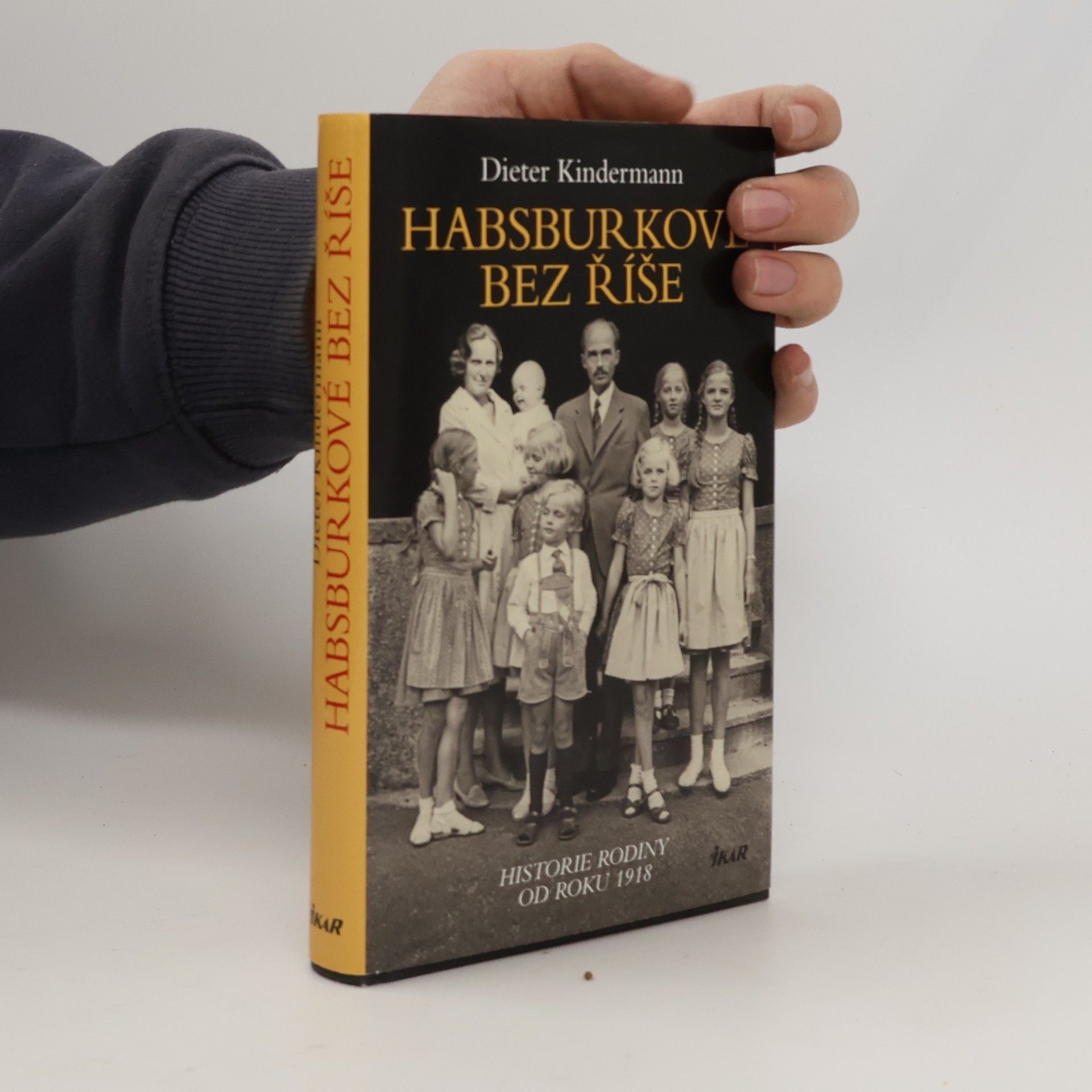 Habsburkové bez říše: Historie rodiny od roku 1918