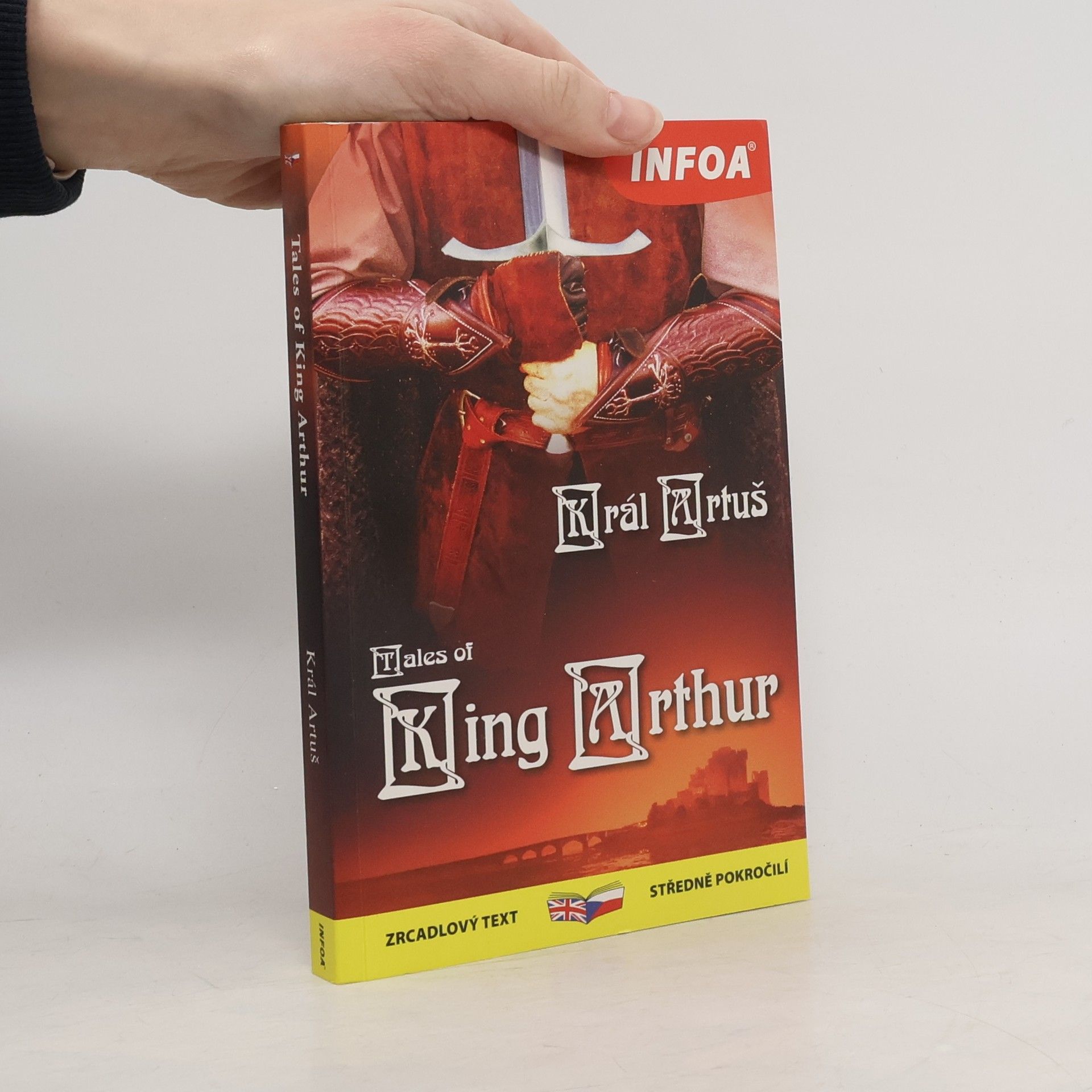 Felicity Brooks Král Artuš = Tales of king Arthur