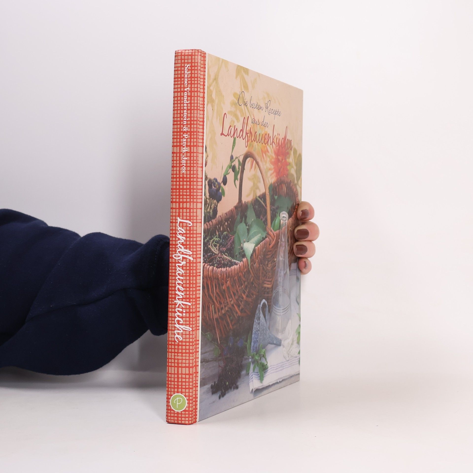 Patrik Jaros Die besten Rezepte aus der Landfrauenküche