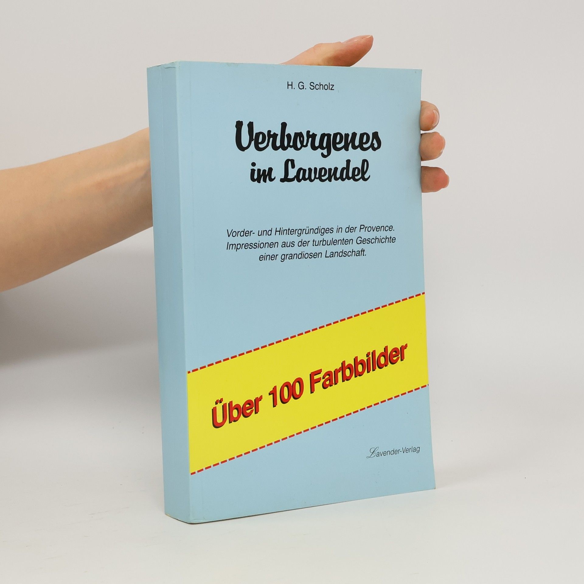 Herbert G. Scholz Verborgenes im Lavendel