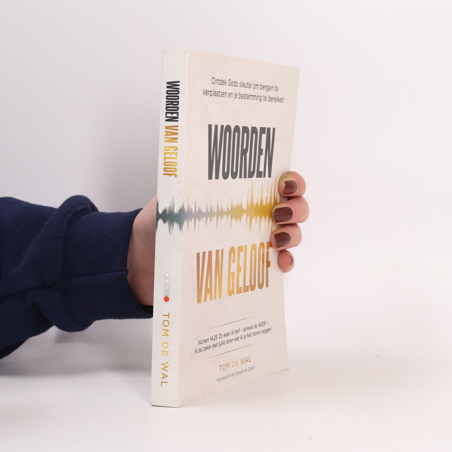 Tom de Wal Woorden van Geloof