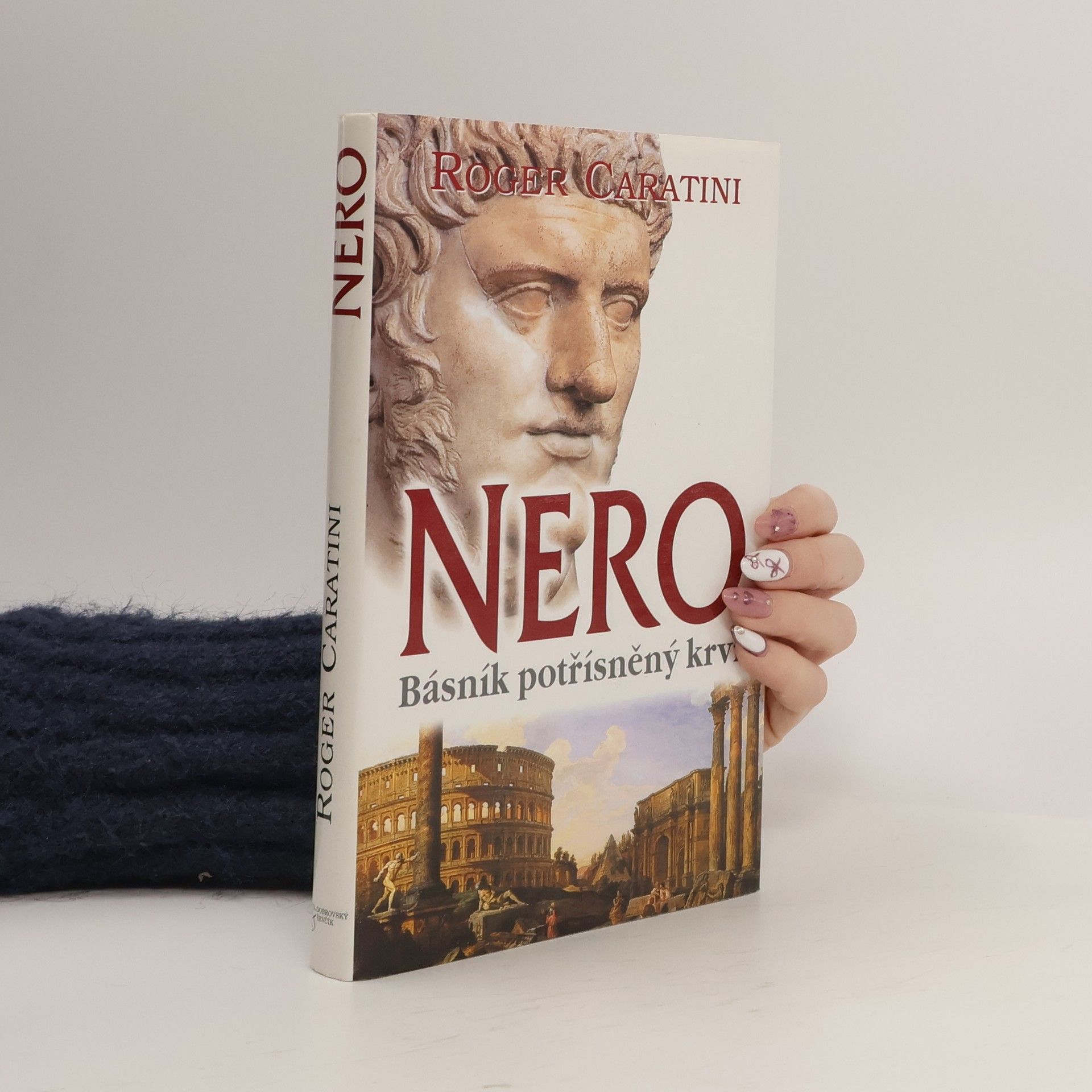 Roger Caratini Nero : básník potřísněný krví