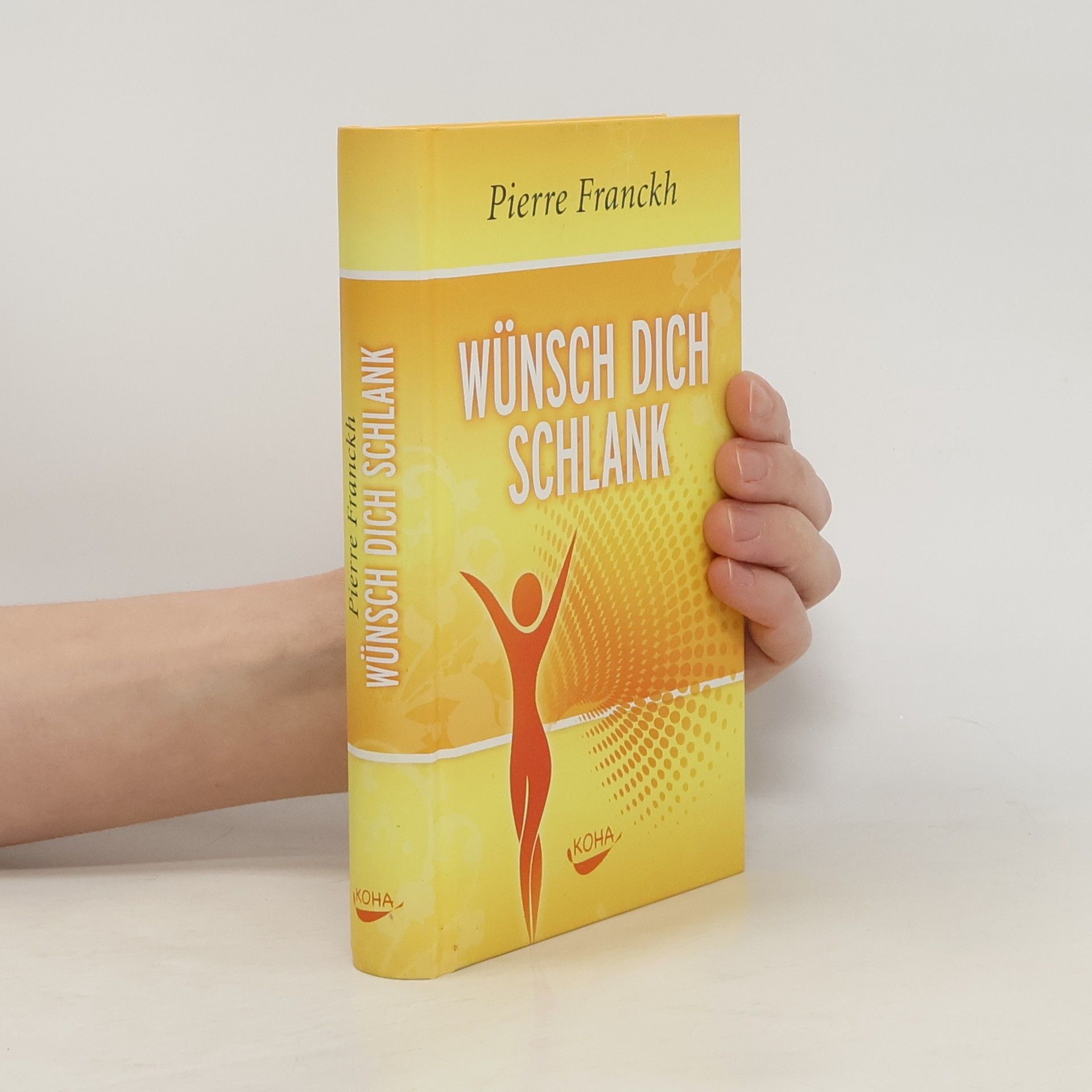 Pierre Franckh Wunsch dich schlank