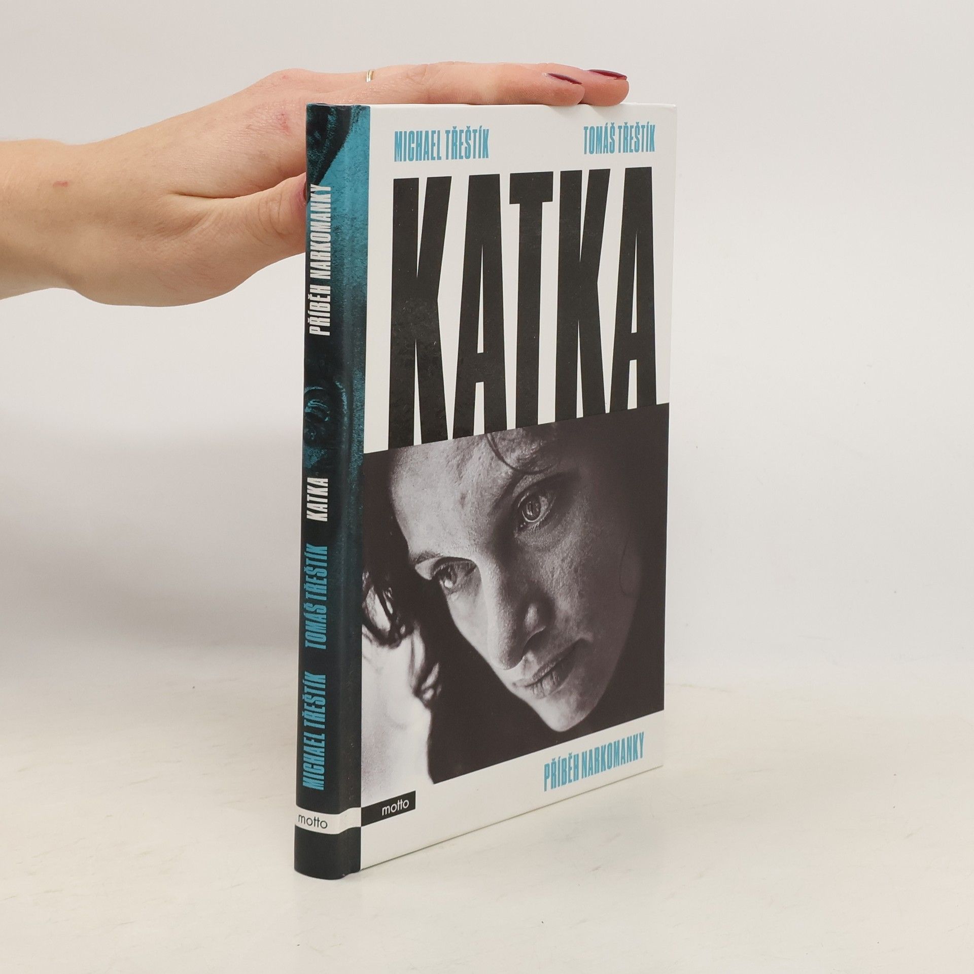 Tomáš Třeštík Katka. Příběh narkomanky