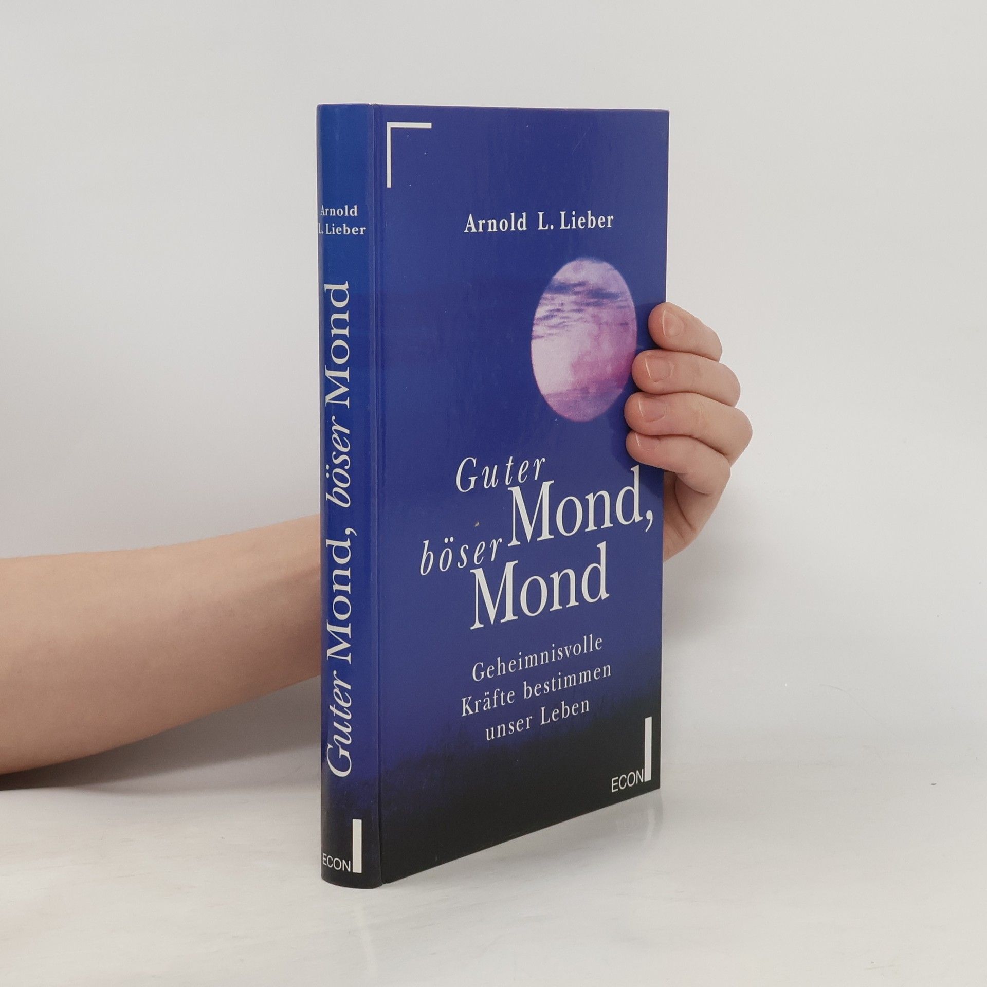 Arnold L. Lieber Guter Mond, böser Mond
