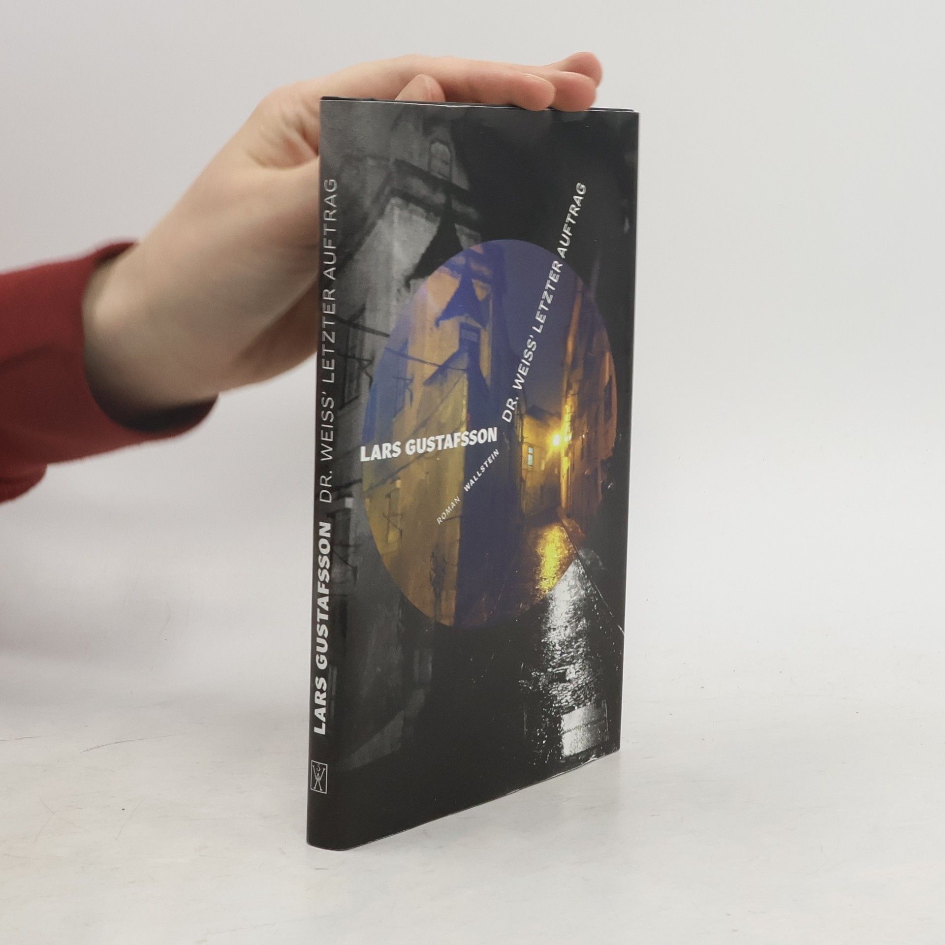 Lars Gustafsson Dr. Weiss' letzter Auftrag