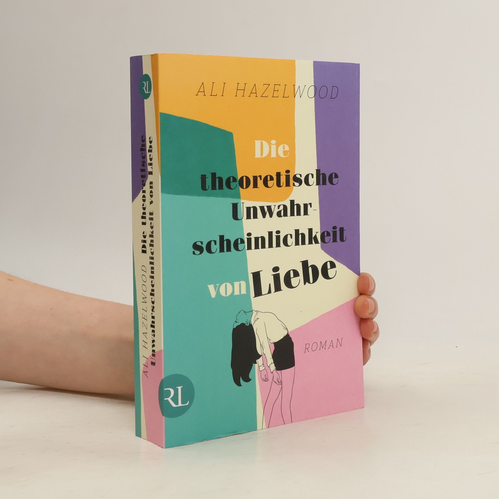 Ali Hazelwood Die theoretische Unwahrscheinlichkeit von Liebe