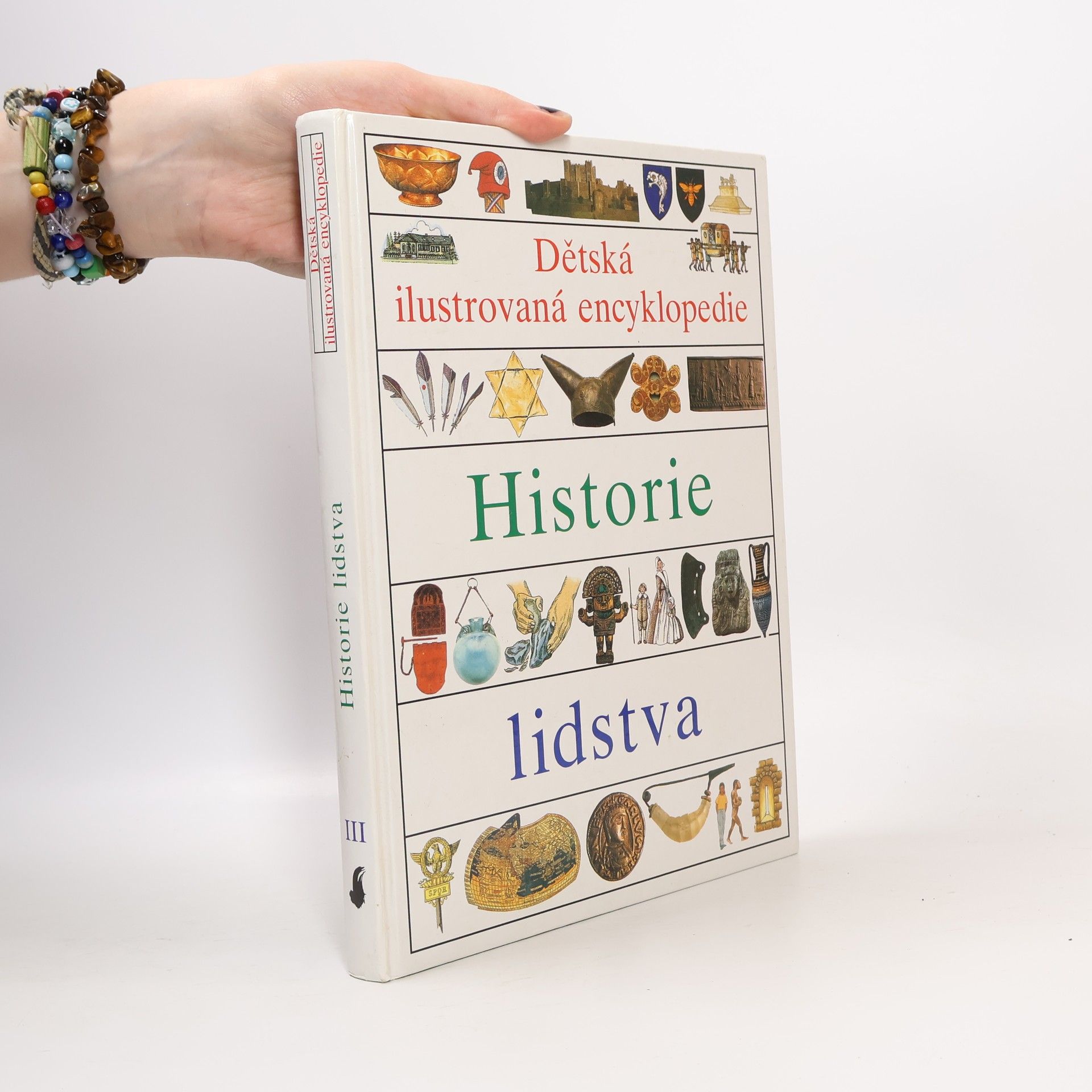 Kolektiv autorů Dětská ilustrovaná encyklopedie III. Historie lidstva