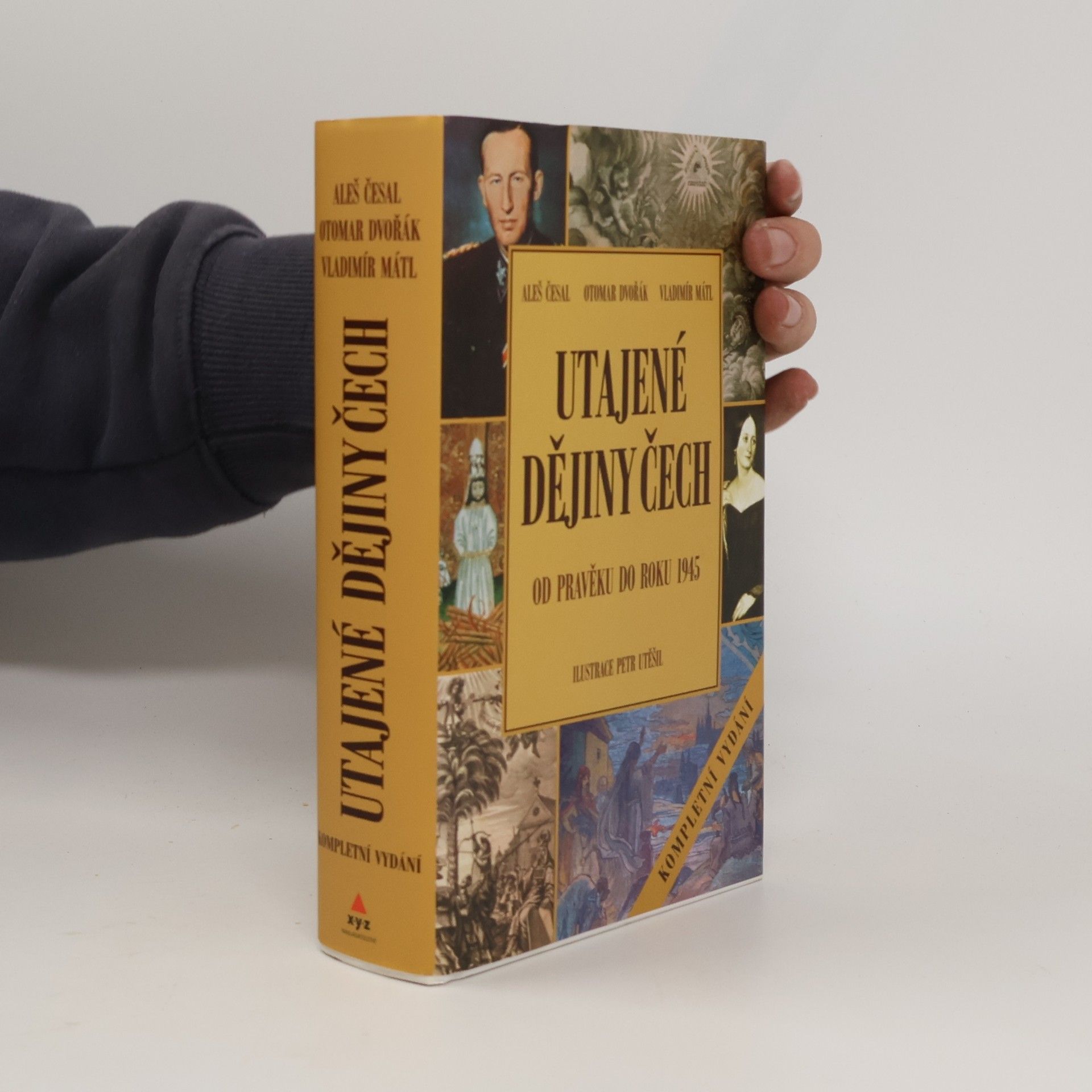 Aleš Česal Utajené dějiny Čech: Od pravěku do roku 1945