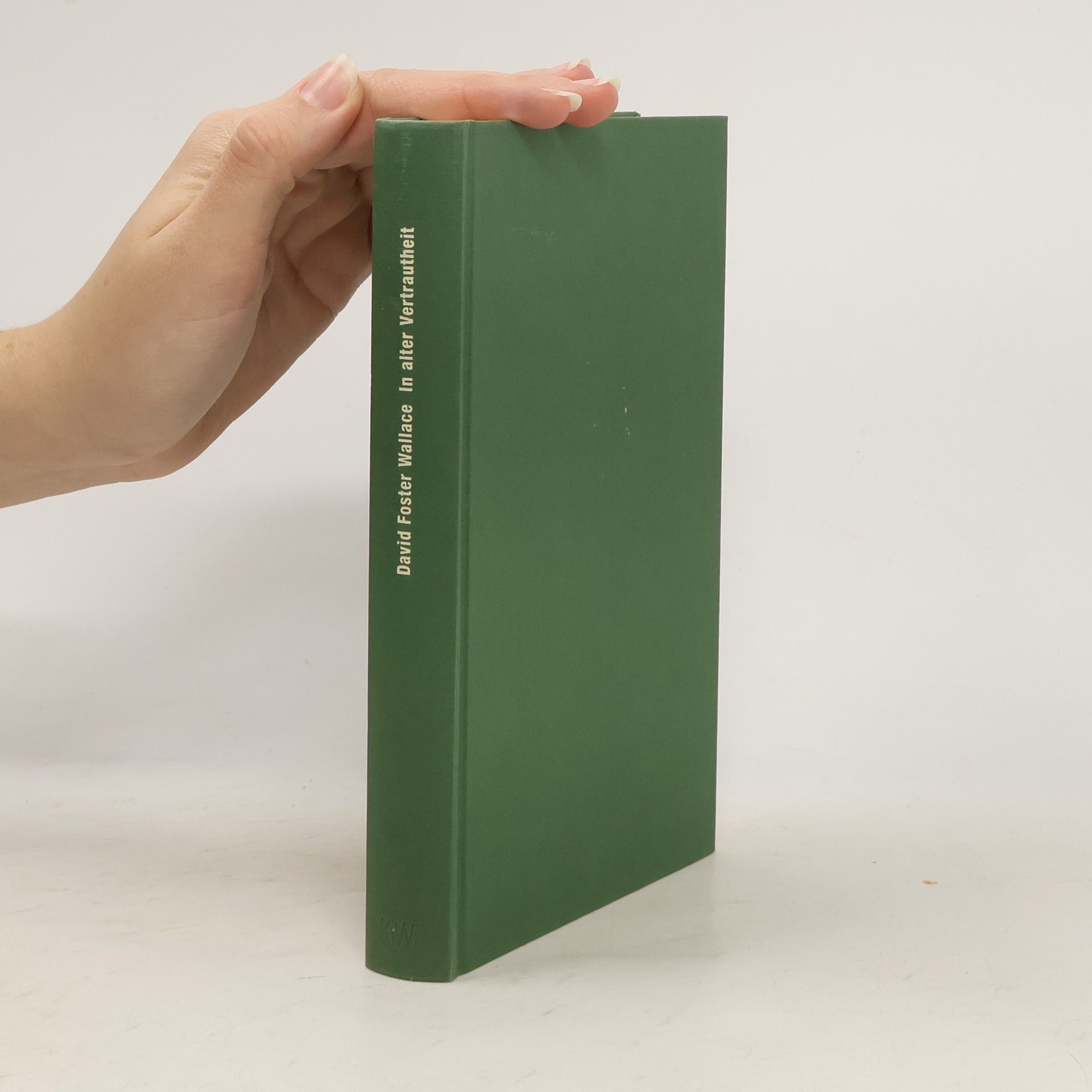 David Foster Wallace In alter Vertrautheit