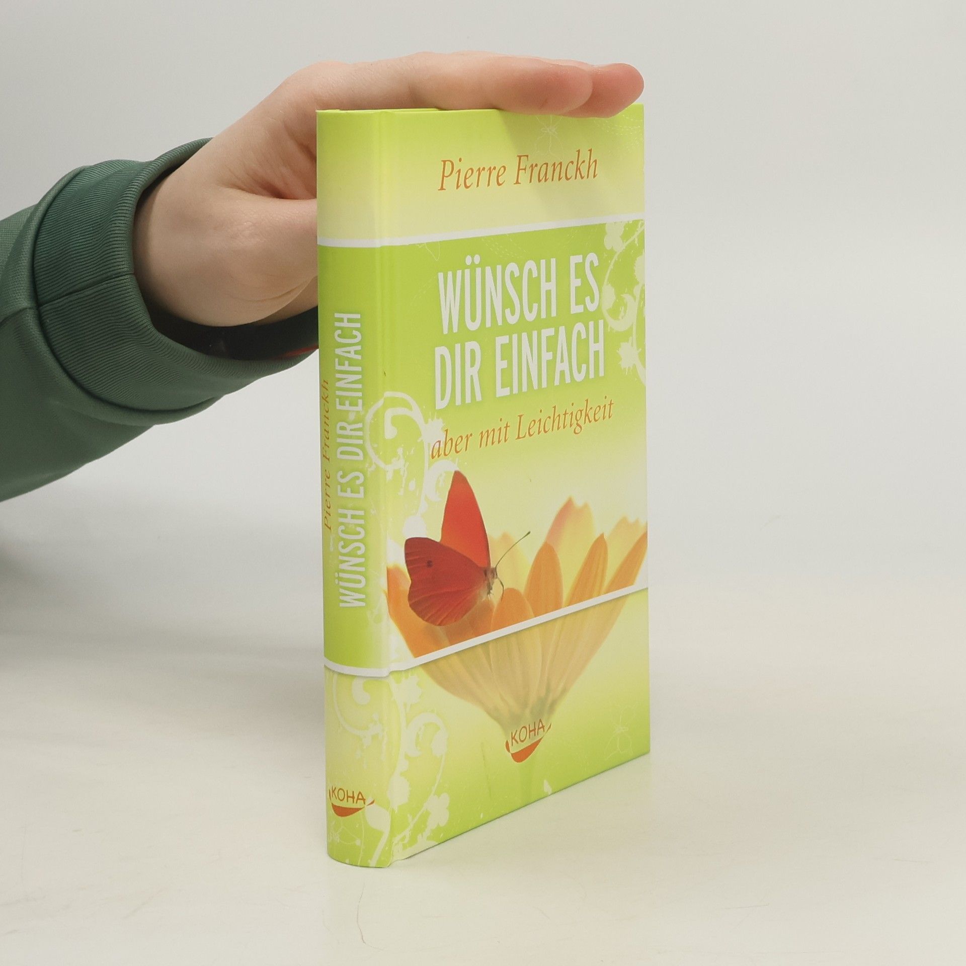 Pierre Franckh Wünsch es dir einfach
