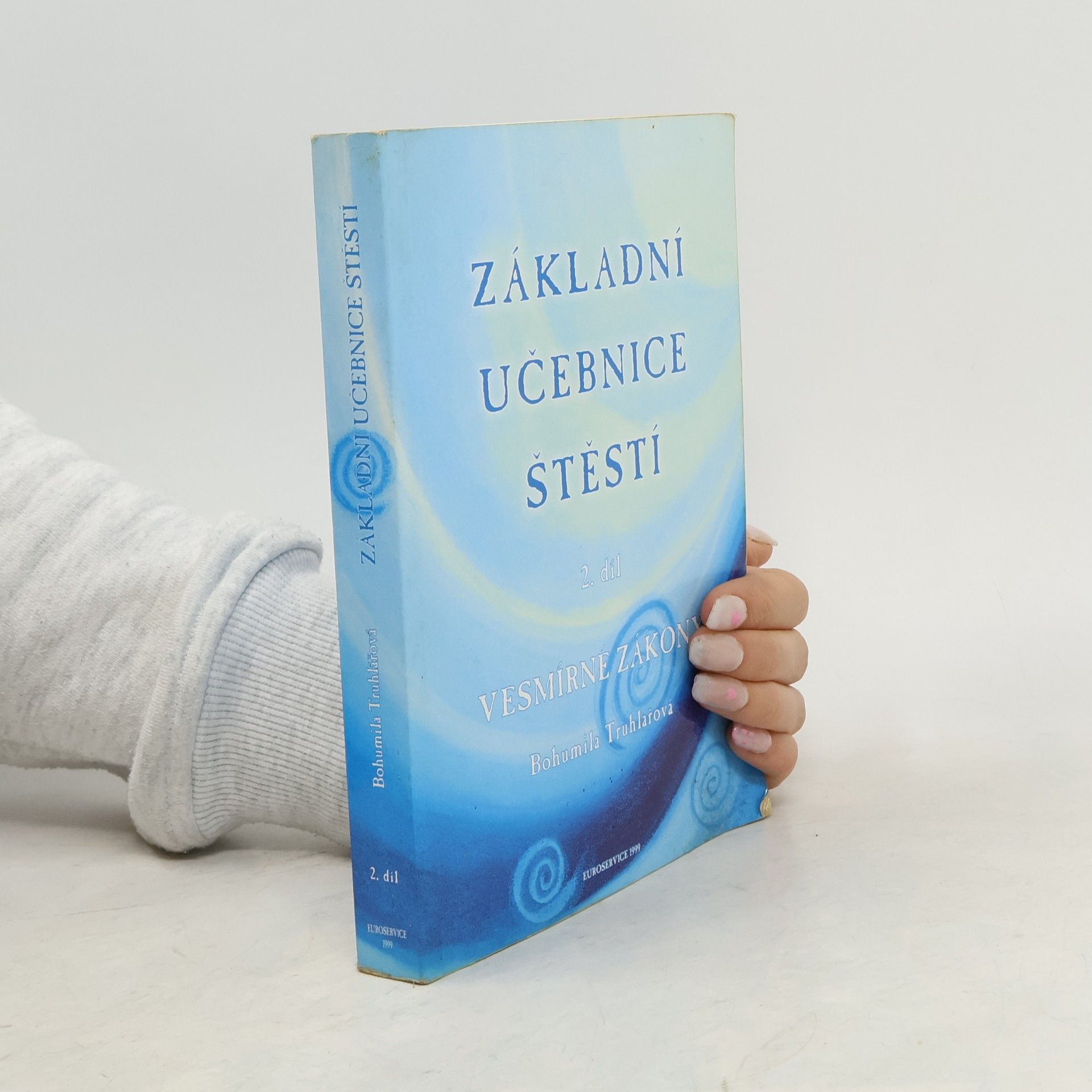 Bohumila Truhlářová Základní učebnice štěstí 2.díl