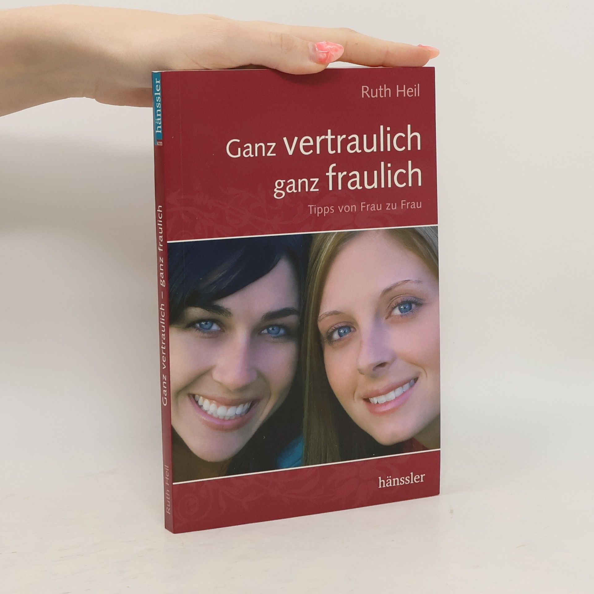 Ruth Heil Ganz vertraulich - ganz fraulich