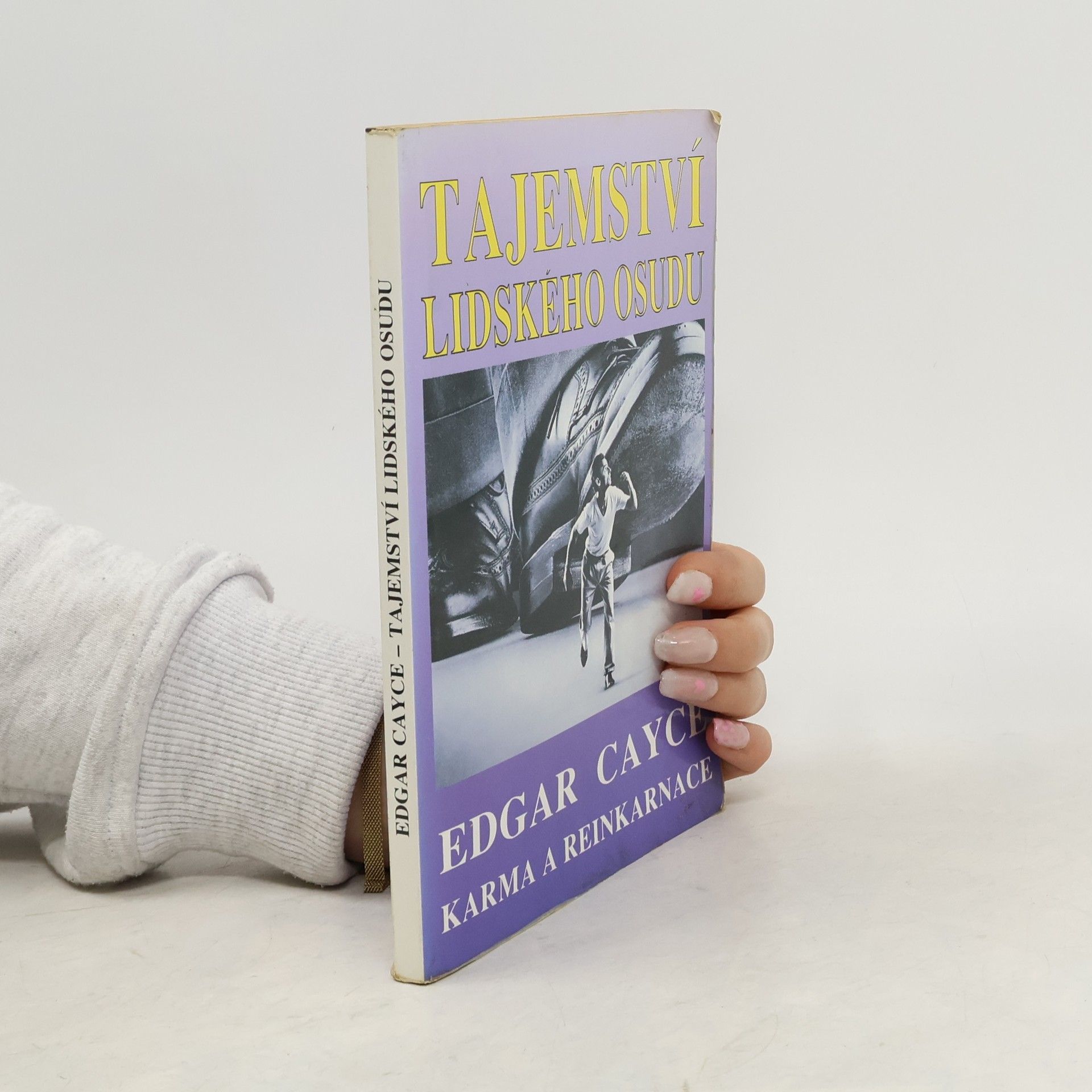 Tajemství lidského osudu : Edgar Cayce: karma a reinkarnace