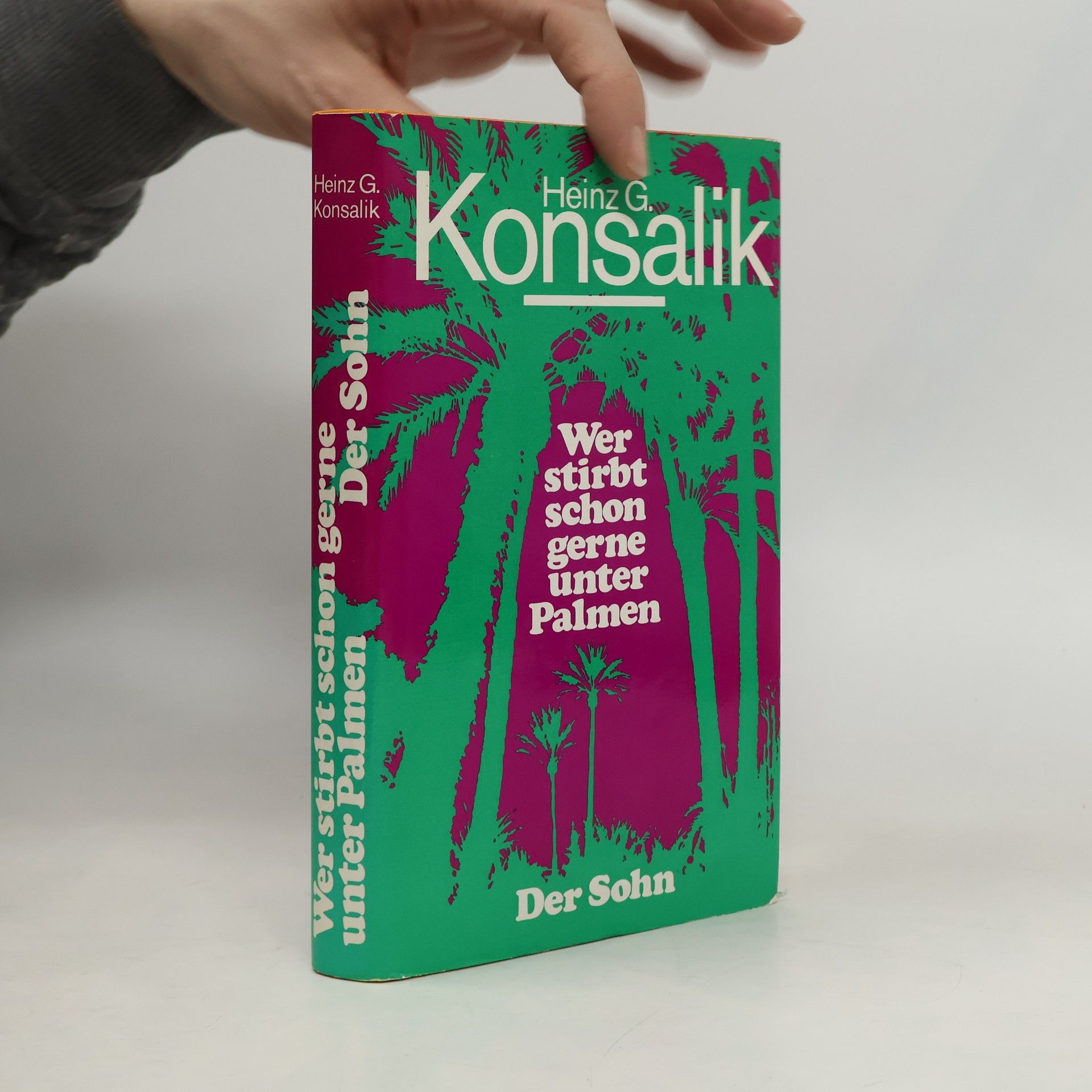 Heinz G. Konsalik Wer stirbt schon gerne unter Palmen