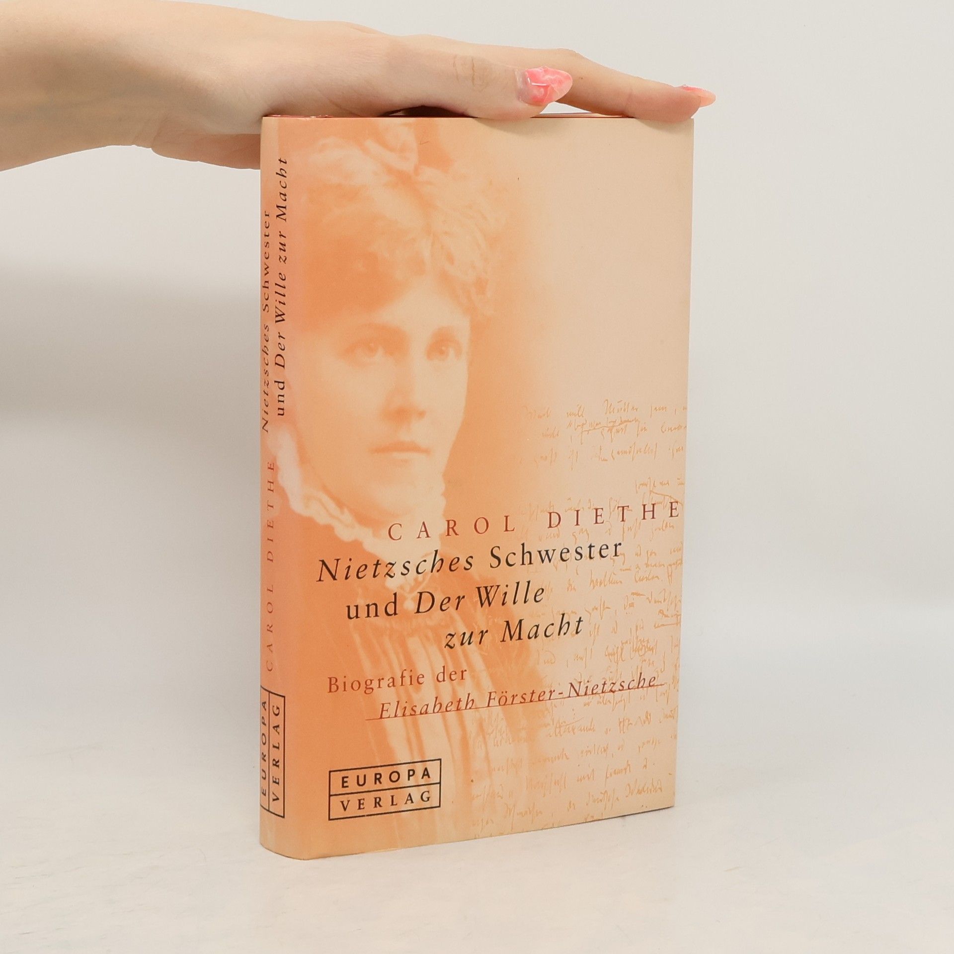 Carol Diethe Nietzsches Schwester und der Wille zur Macht