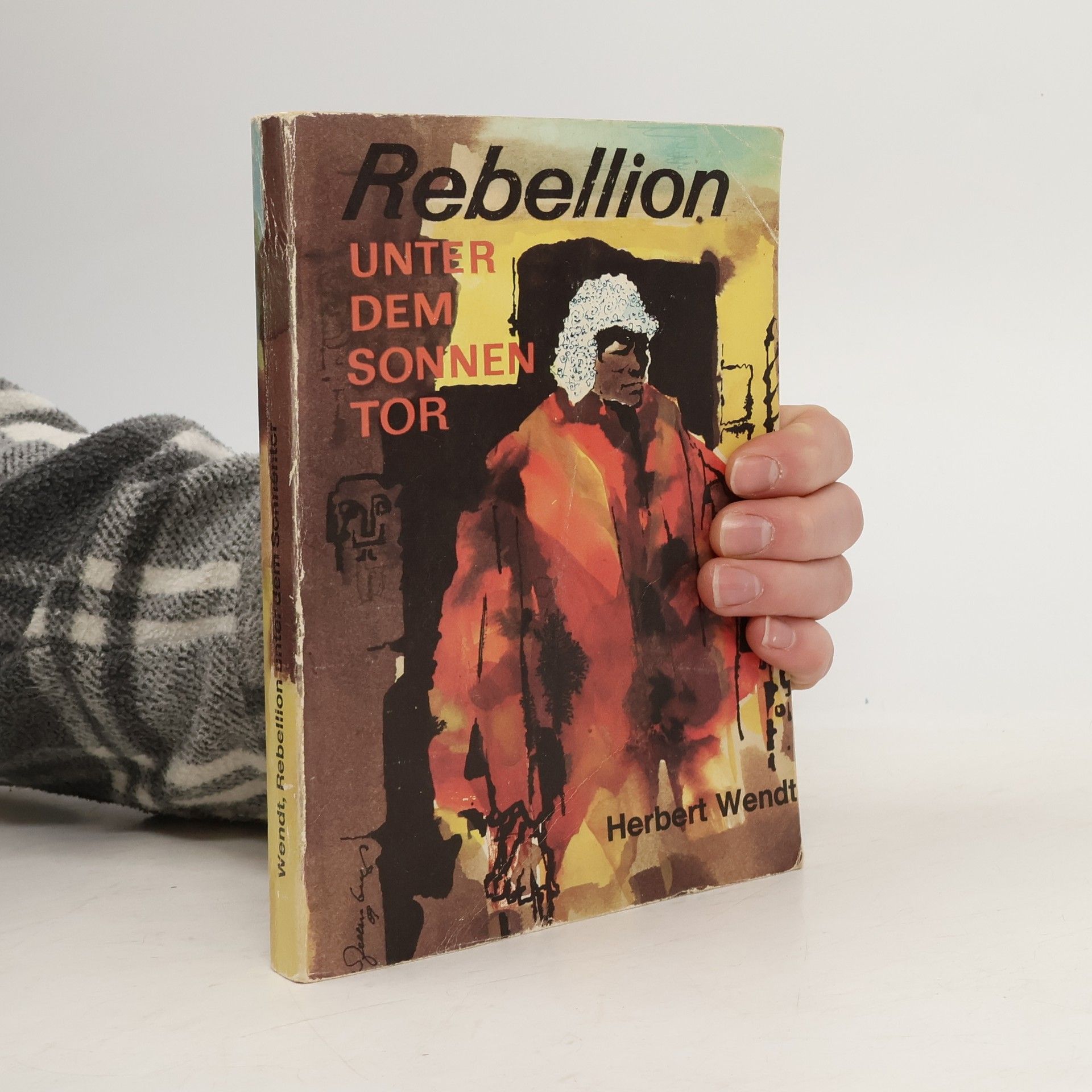 Herbert Wendt Rebellion unter dem Sonnentor