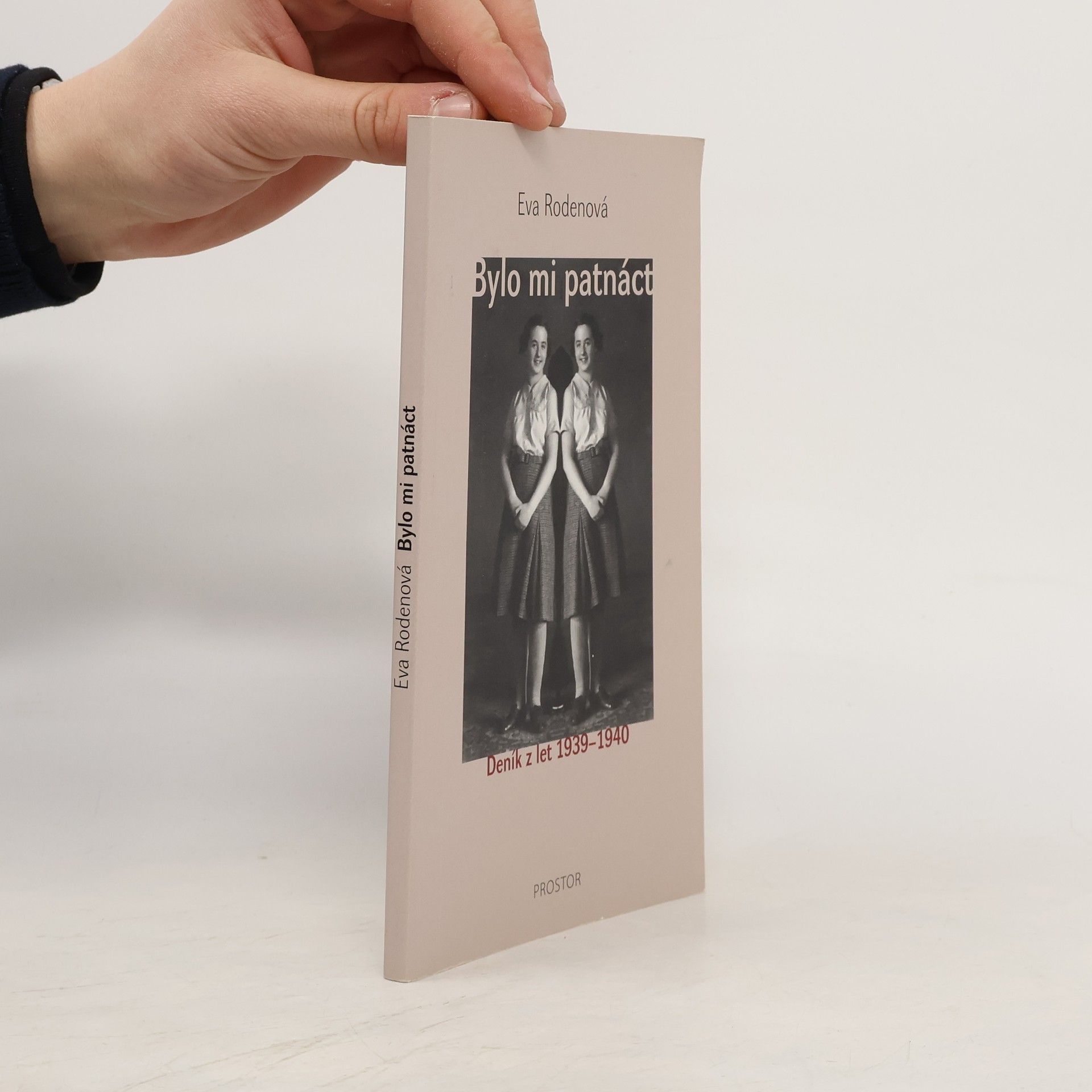Eva Roden Bylo mi patnáct: Deník z let 1939-1940