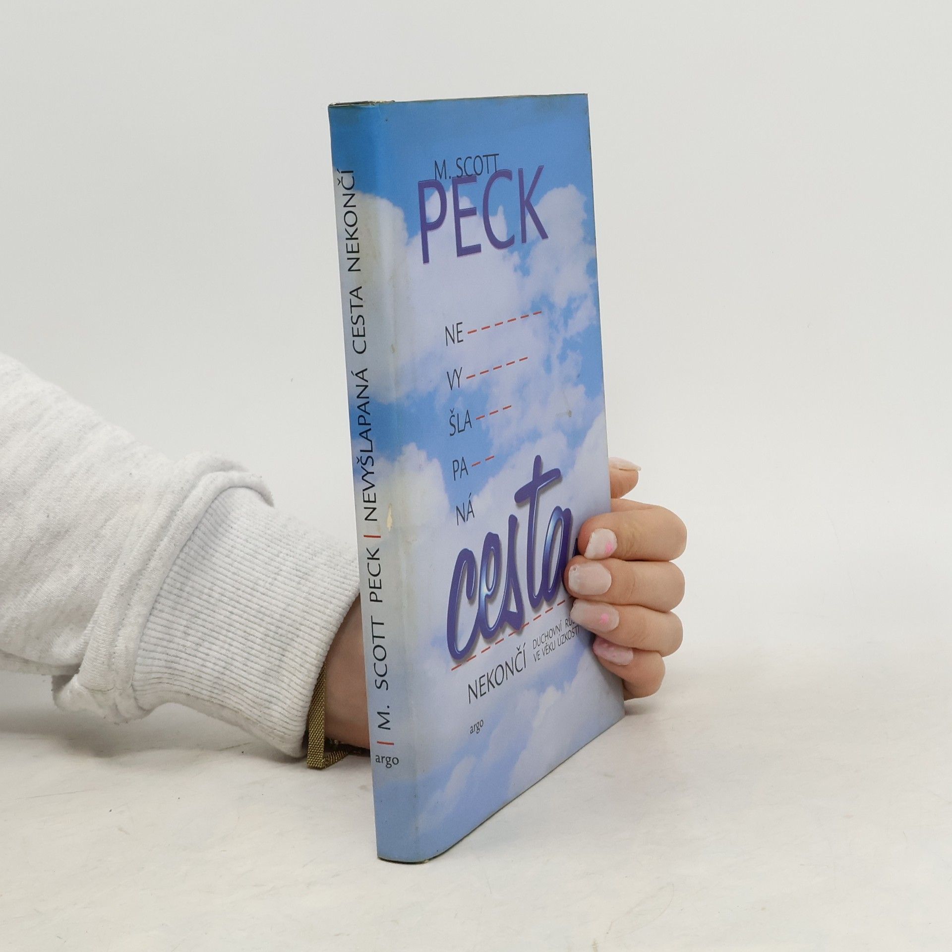 M. Scott Peck Nevyšlapaná cesta nekončí. Duchovní růst ve věku úzkosti