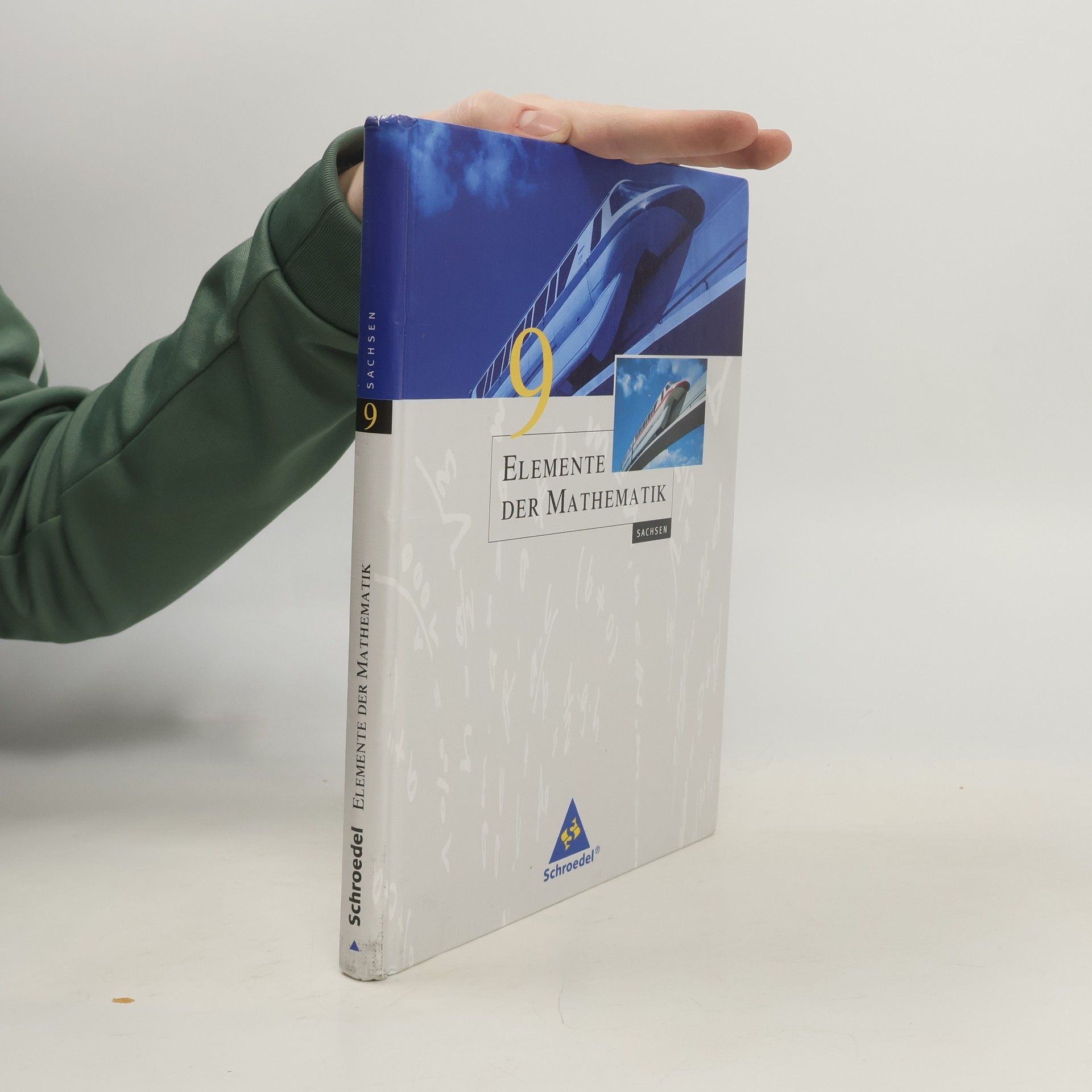 Heinz Griesel Elemente der Mathematik 9. Schülerband. Sekundarstufe 1. Sachsen