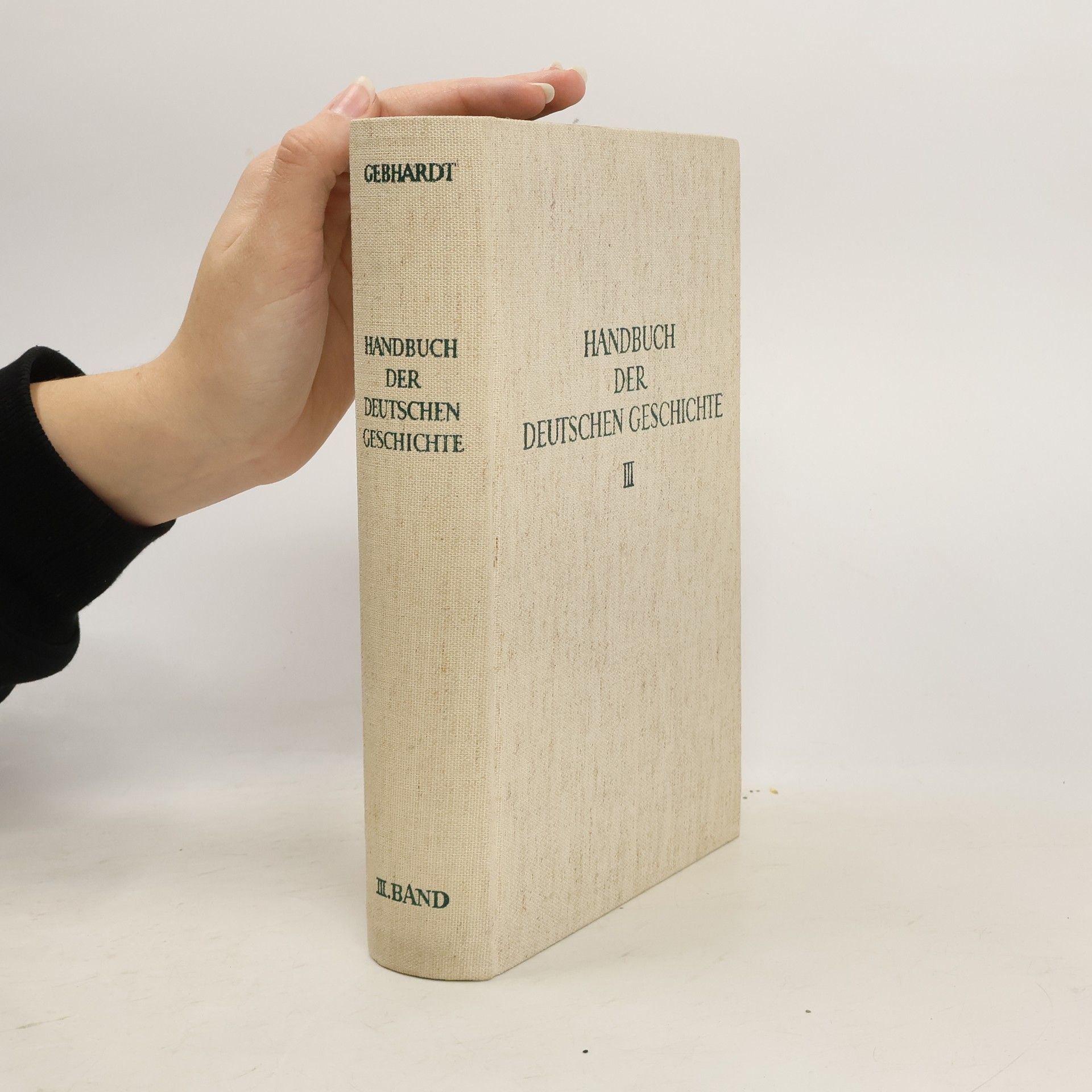 Bruno Gebhardt Handbuch der deutschen Geschichte. III. Band