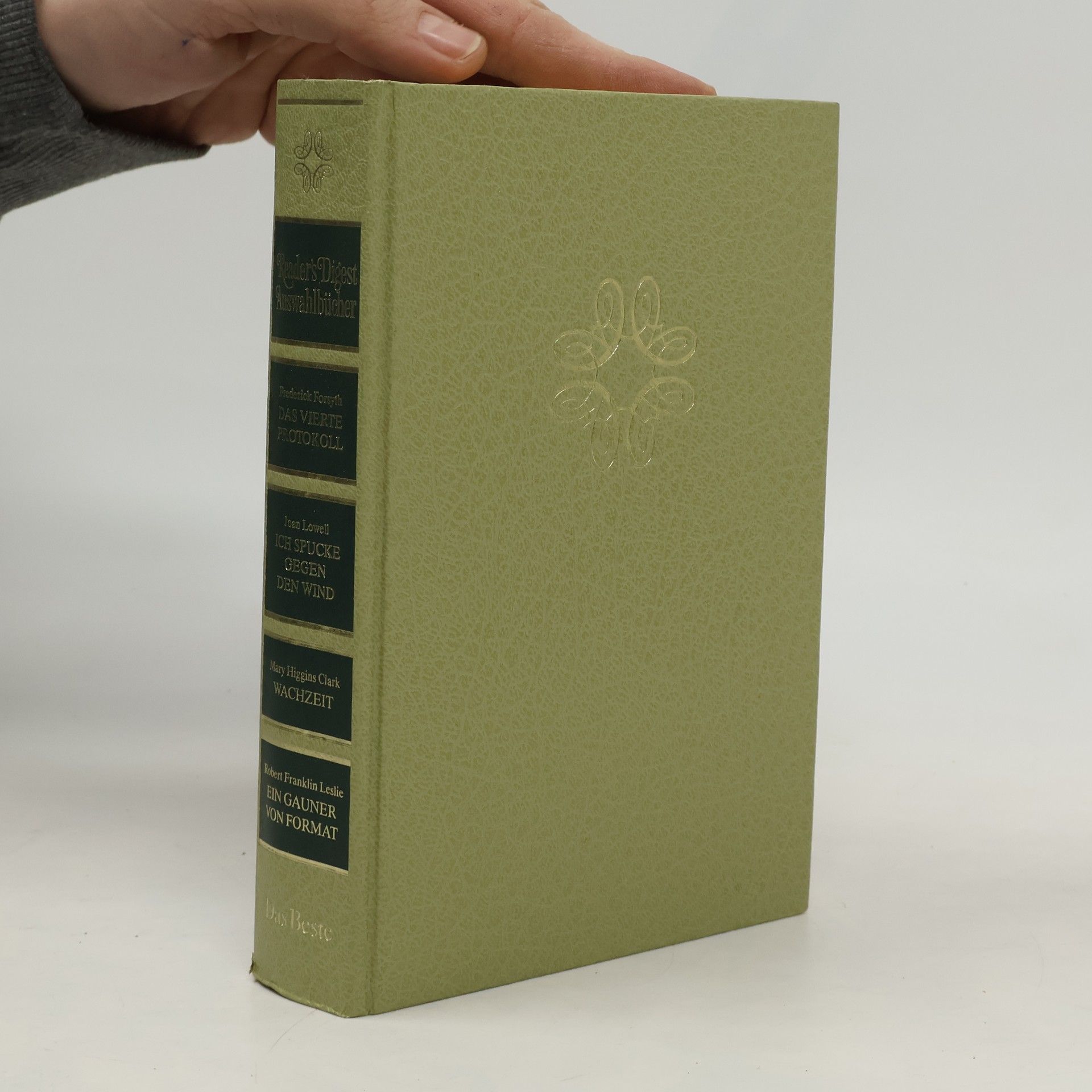 kolektiv Reader's-Digest-Auswahlbücher: Enthält: Fredrick Forsyth: Das vierte Protokoll. Joan Lowell: Ich spucke gegen den Wind. Mary Higgins Clark: Wachzeit.