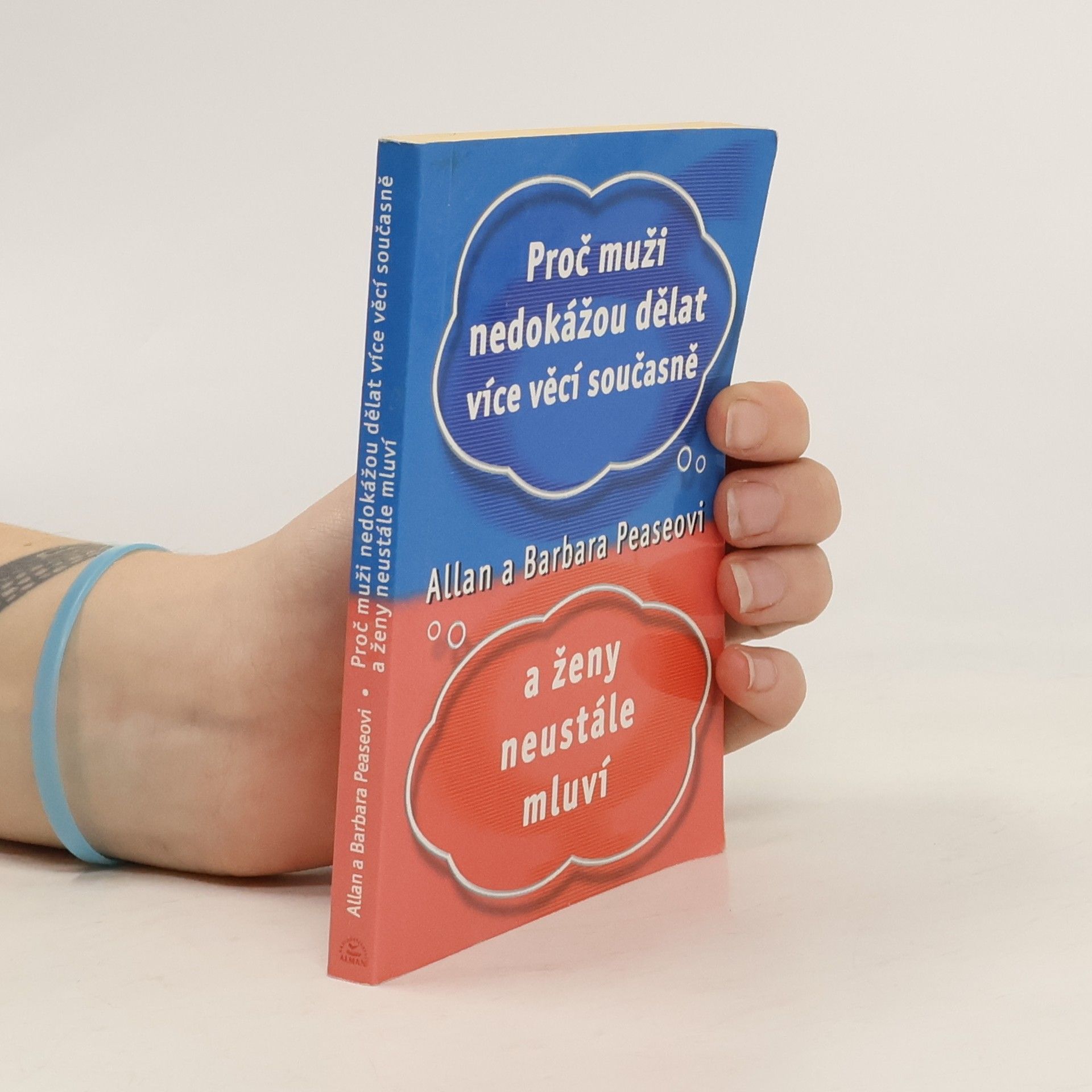 Allan Pease Proč muži nedokážou dělat více věcí současně a ženy neustále mluví