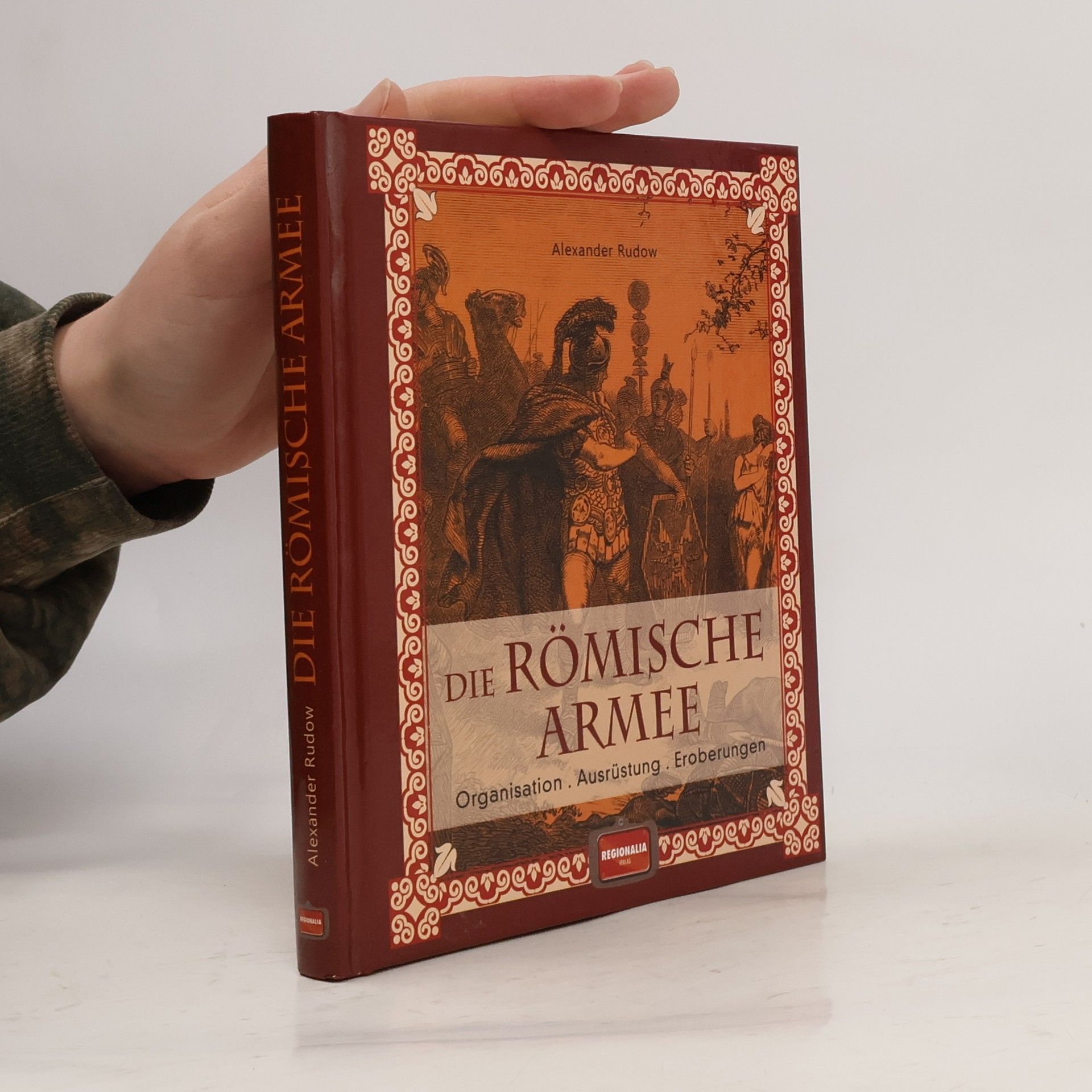 Alexander Rudow Die römische Armee