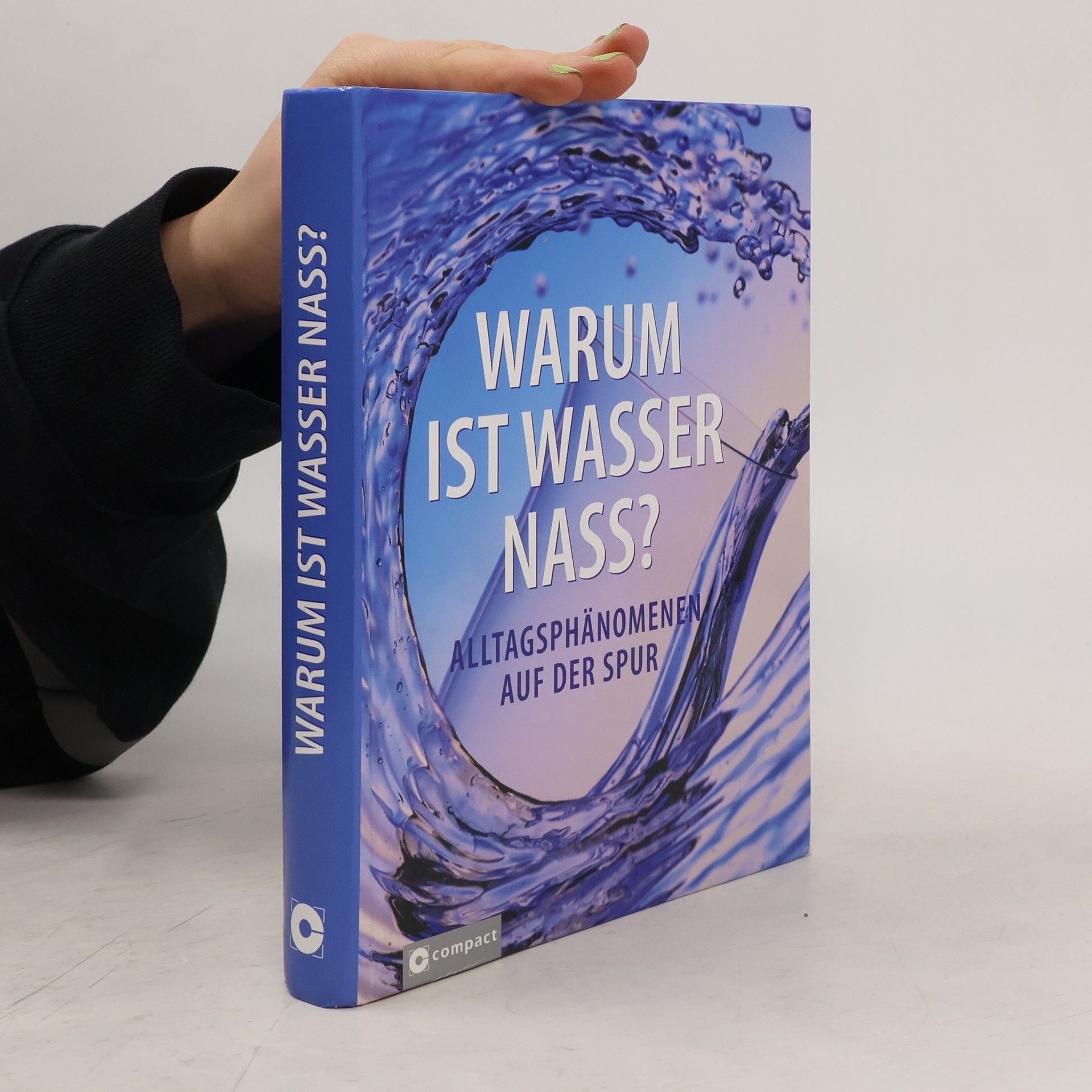 Iris Hammelmann Warum ist Wasser nass?