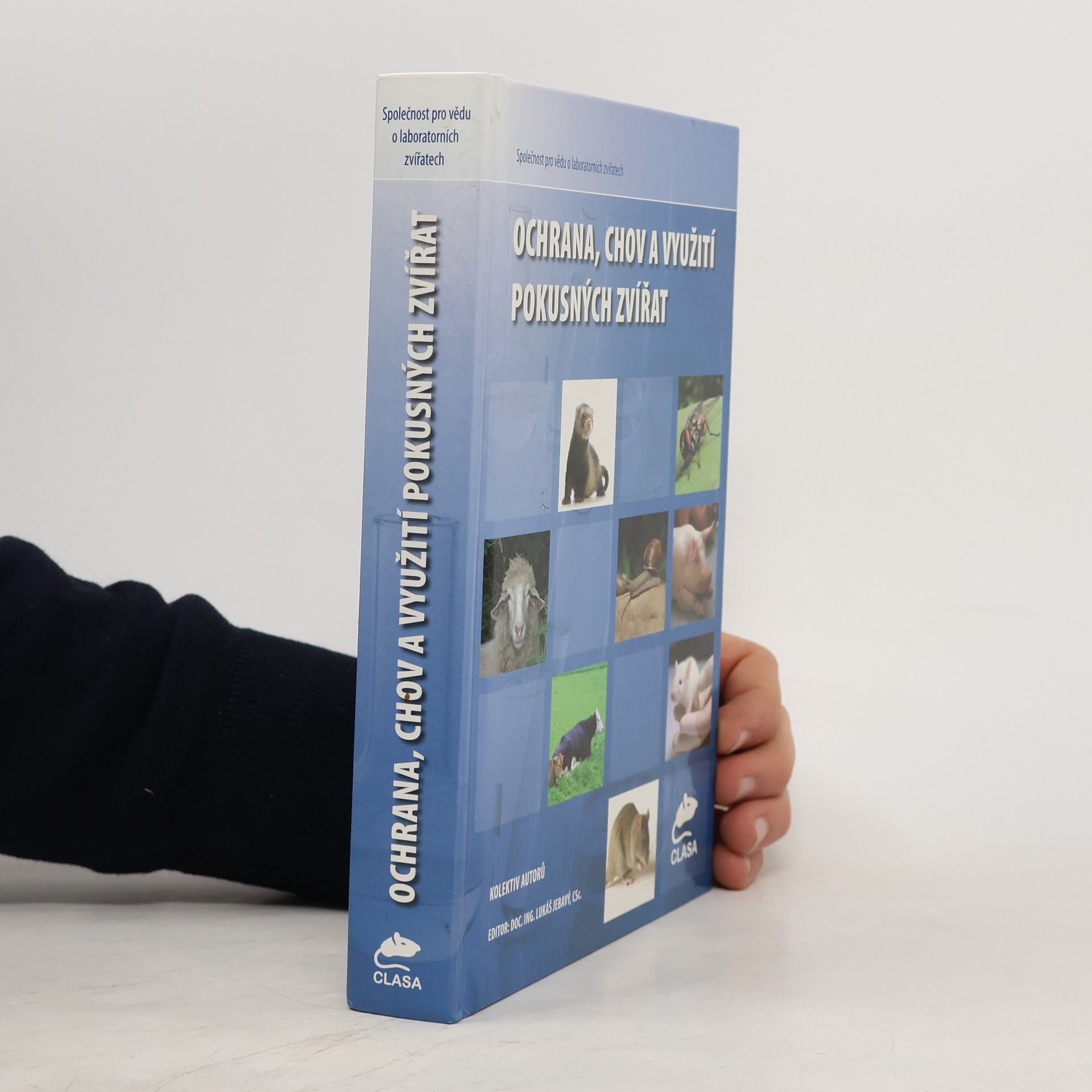 Various authors Ochrana, chov a využití pokusných zvířat