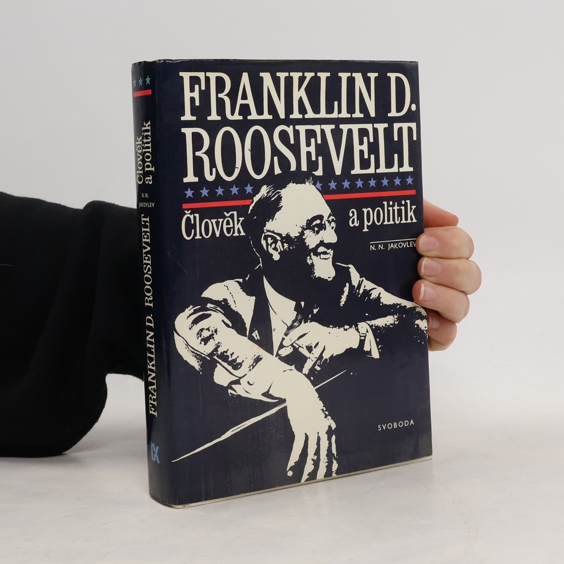 Nikolaj Nikolajevič Jakovlev Franklin D. Roosevelt. Člověk a politik