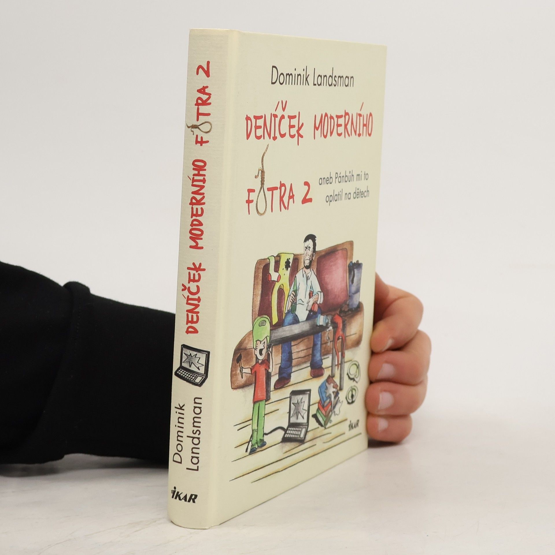 Dominik Landsman Deníček moderního fotra 2, aneb, Pánbůh mi to oplatil na dětech