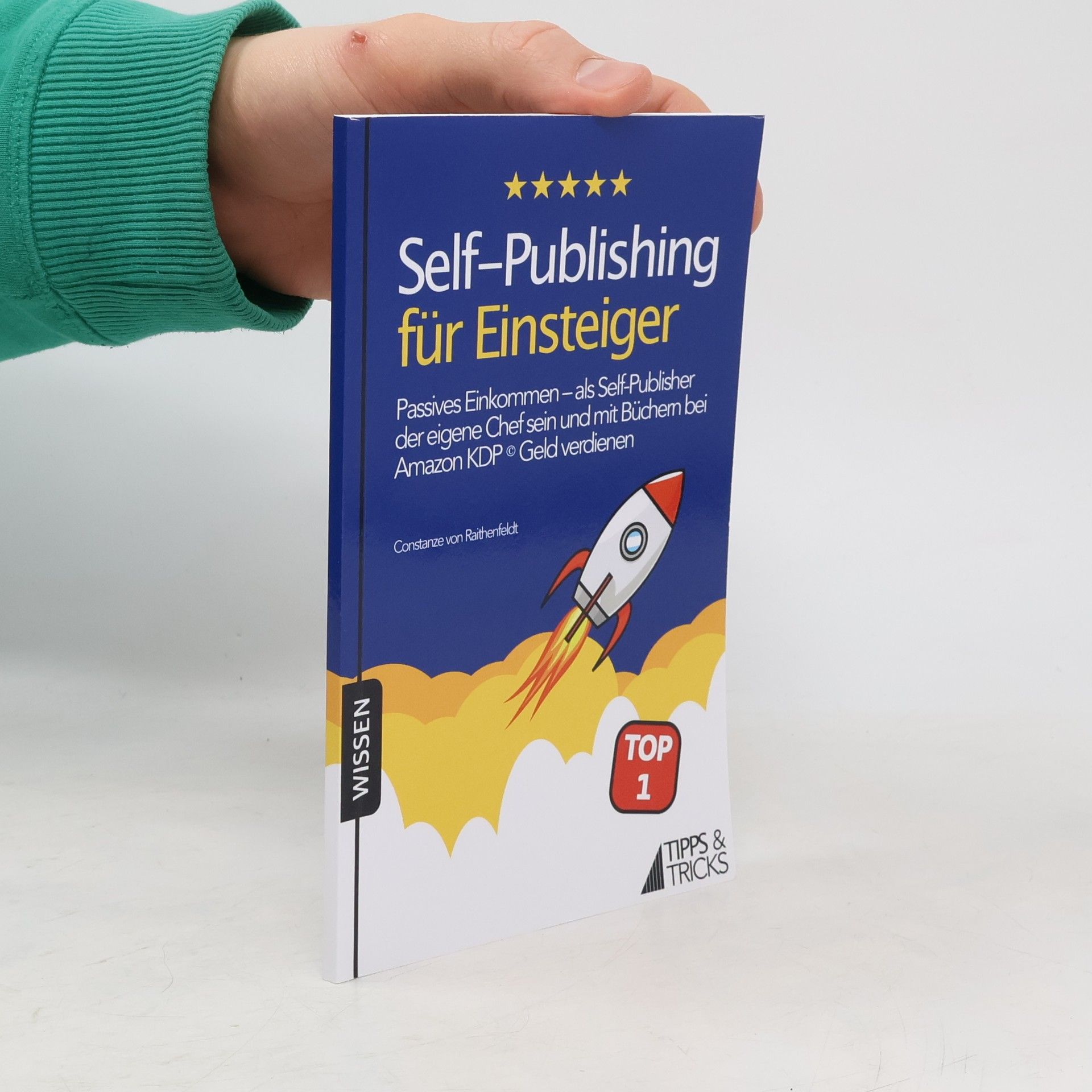 Constanze von Raithenfeldt Self-Publishing für Einsteiger