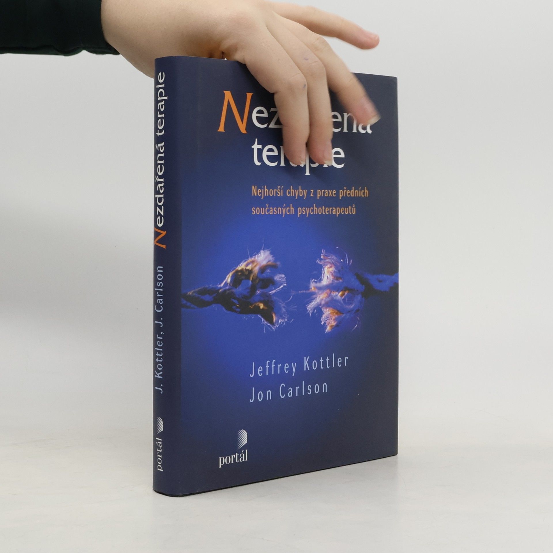 Jeffrey A. Kottler Nezdařená terapie. Nejhorší chyby z praxe předních současných psychoterapeutů