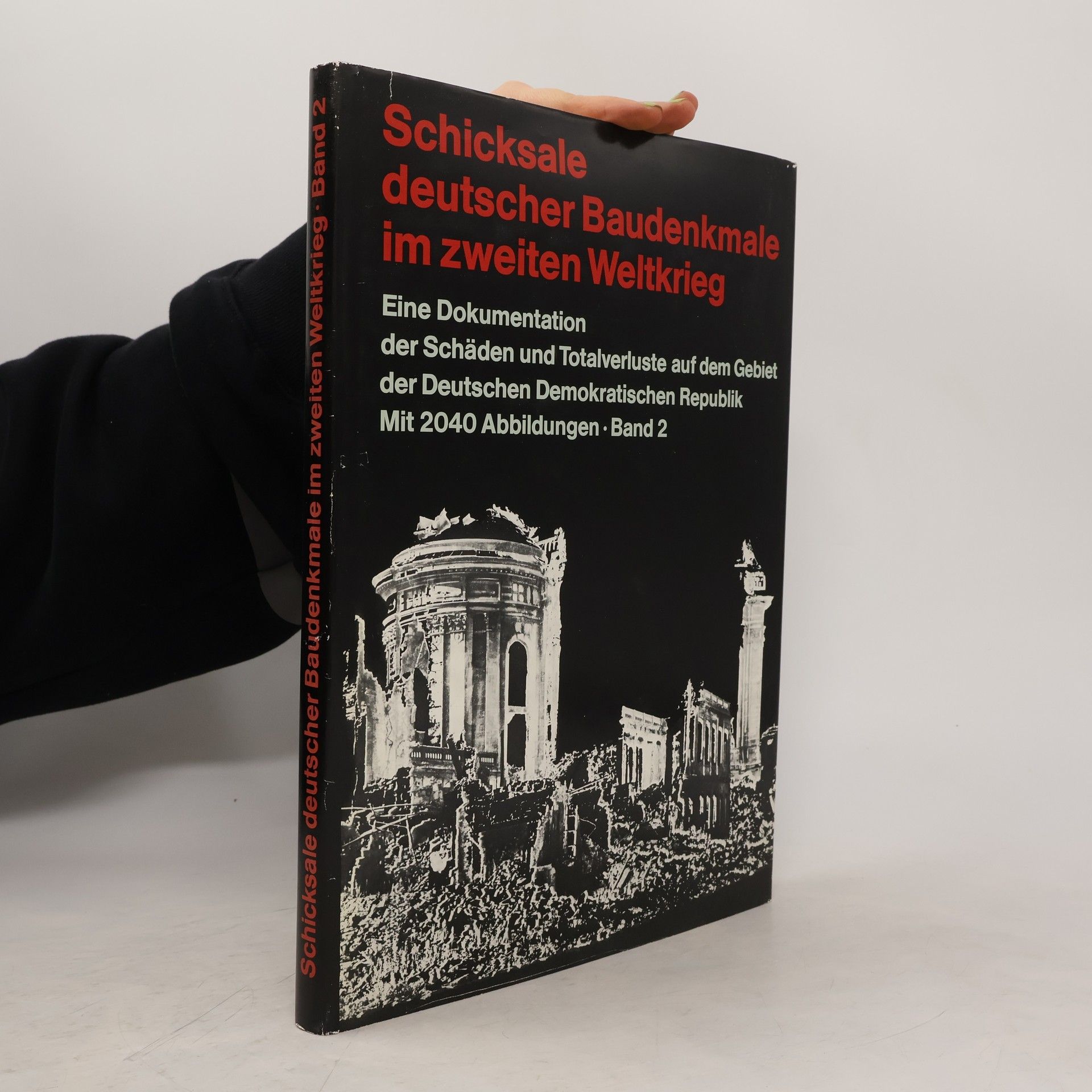 Autorenkollektiv Schicksale deutscher Baudenkmale im zweiten Weltkrieg 2