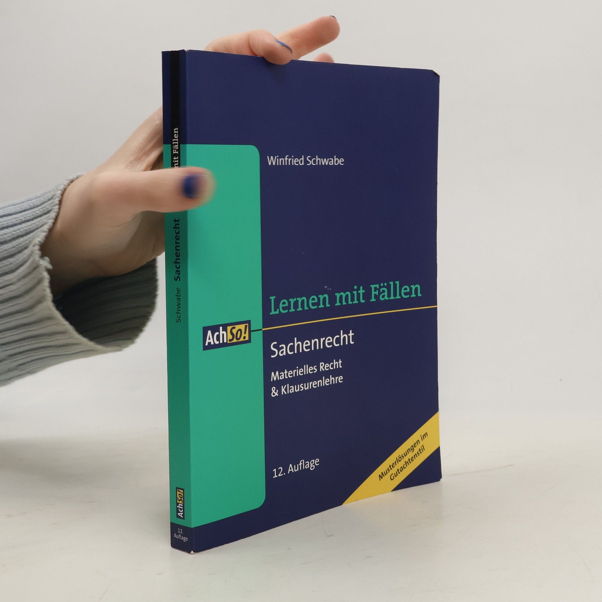 Winfried Schwabe Lernen mit Fällen Sachenrecht