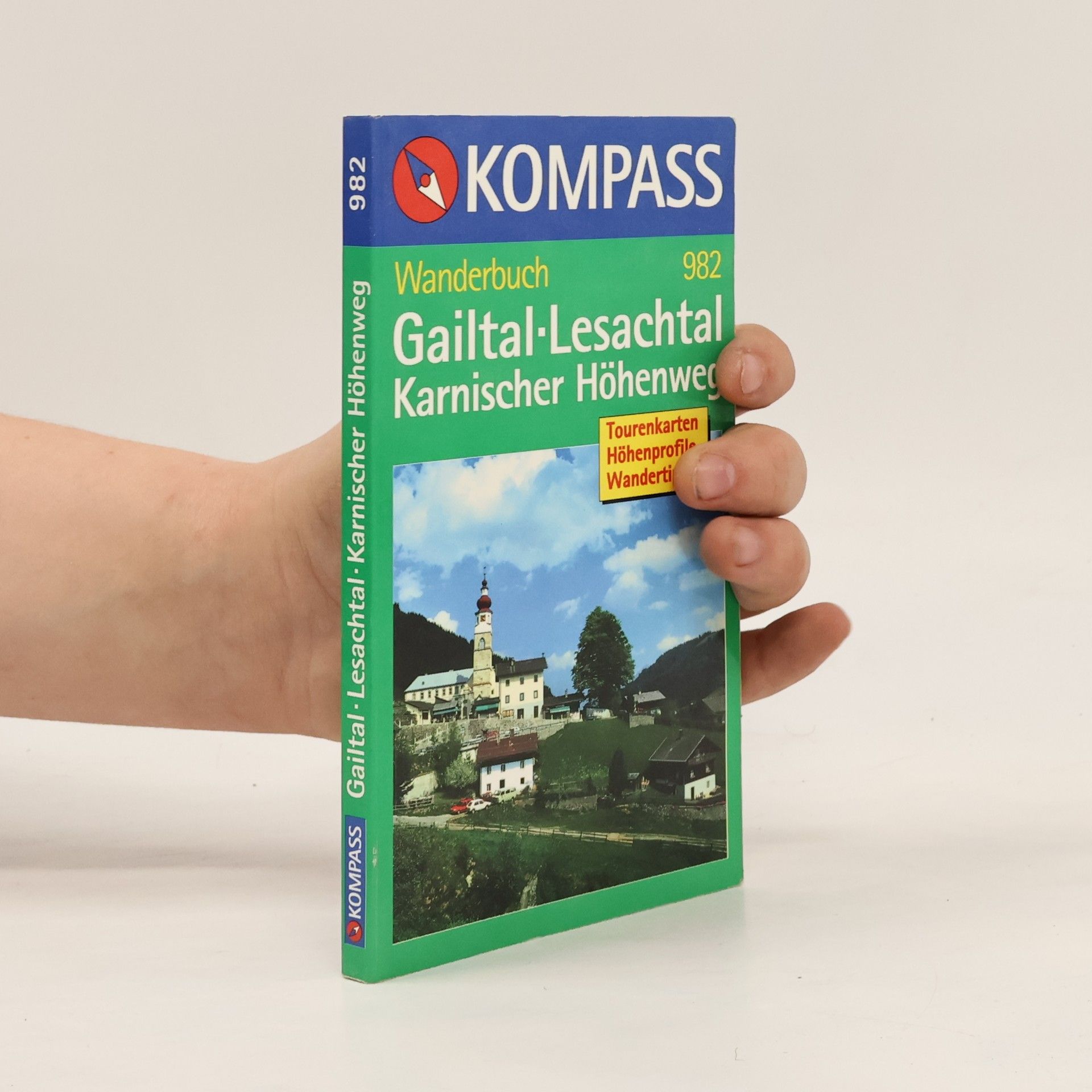 Andreas Burgstaller Wanderführer 982. Gailtal. Lesachtal. Karnischer Höhenweg